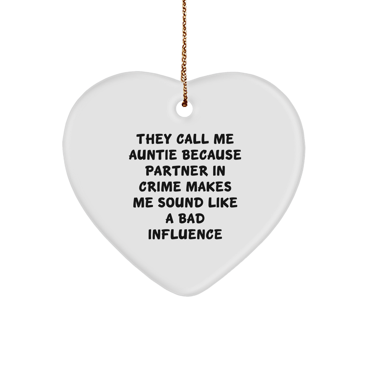 Auntie Heart Ornament, Funny Quote, White, Heart Shaped, Gifts from Aunties to Aunties, Gifts for Aunties, Christmas Unique Gifts - Image 1