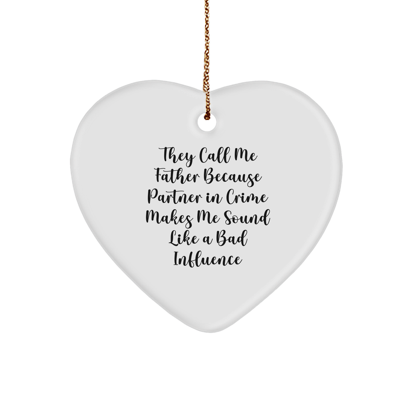 Funny Father Heart Ornament Gifts from Men for Christmas - They Call Me Father - Image 1