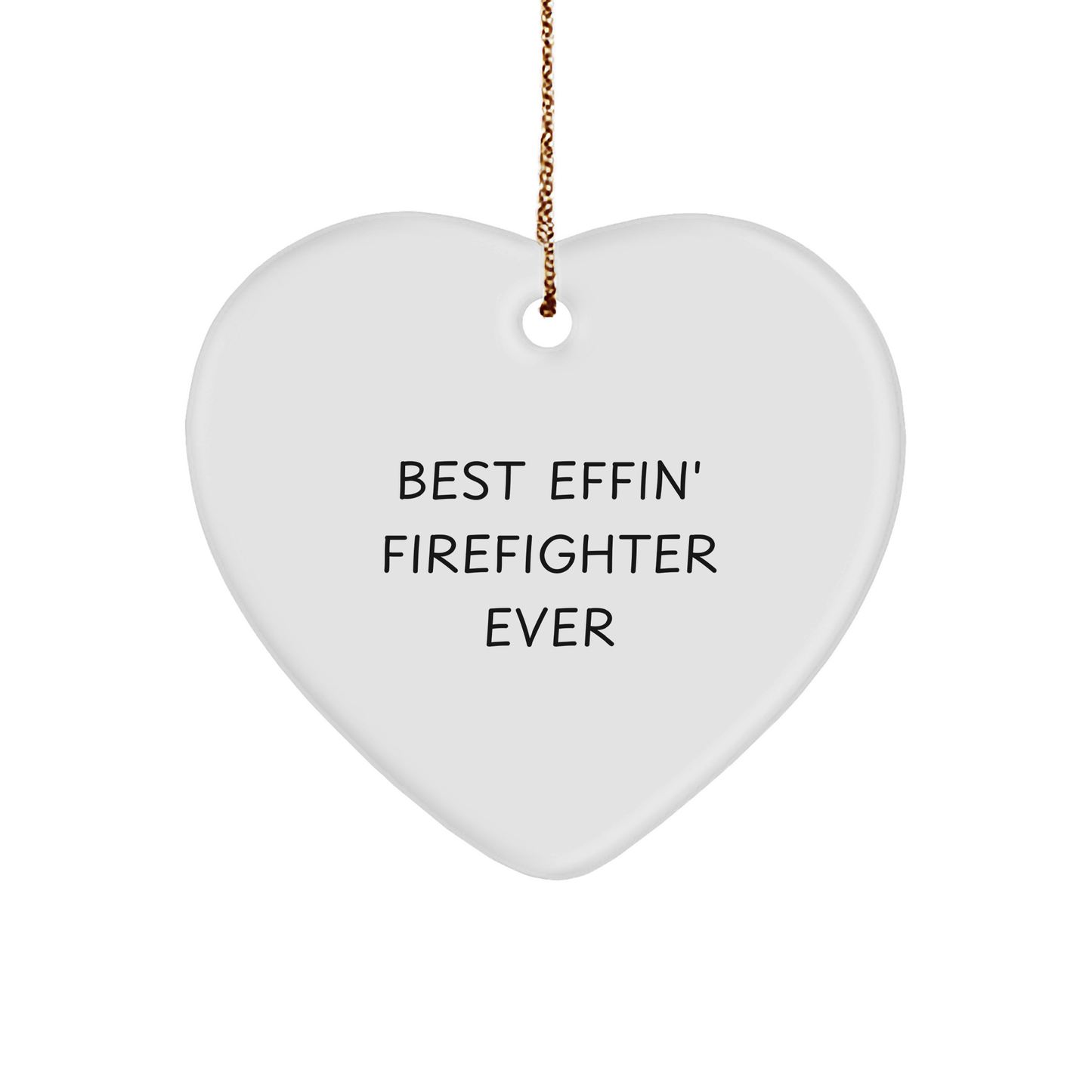 Funny Firefighter Gifts from Men to Firefighters, Best Effin' Firefighter Ever Heart Ornament for Christmas Unique Presents - Image 1