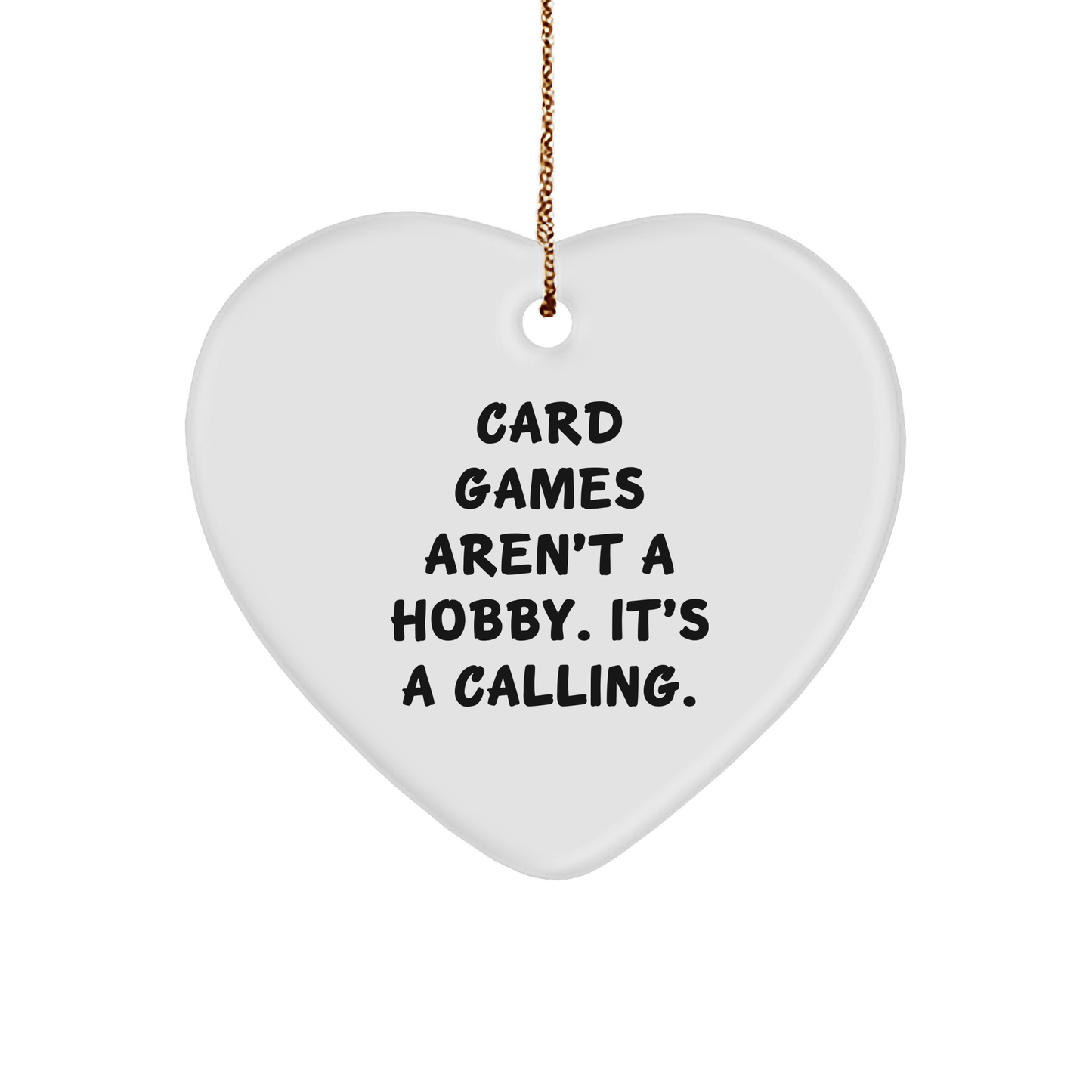 Card Games Enthusiasts' Calling Heart Ornament, Funny Christmas Unique Gift for Friends, Family, or Coworkers from - Image 1