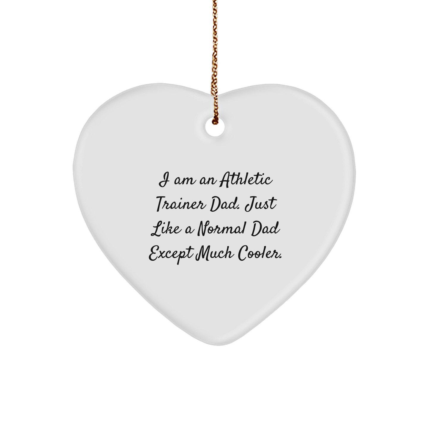 Athletic Trainer Dad's Heartwarming Christmas Unique Gift: I Am An Athletic Trainer Dad. Just Like A Normal Dad Except Much Cooler. - Image 1