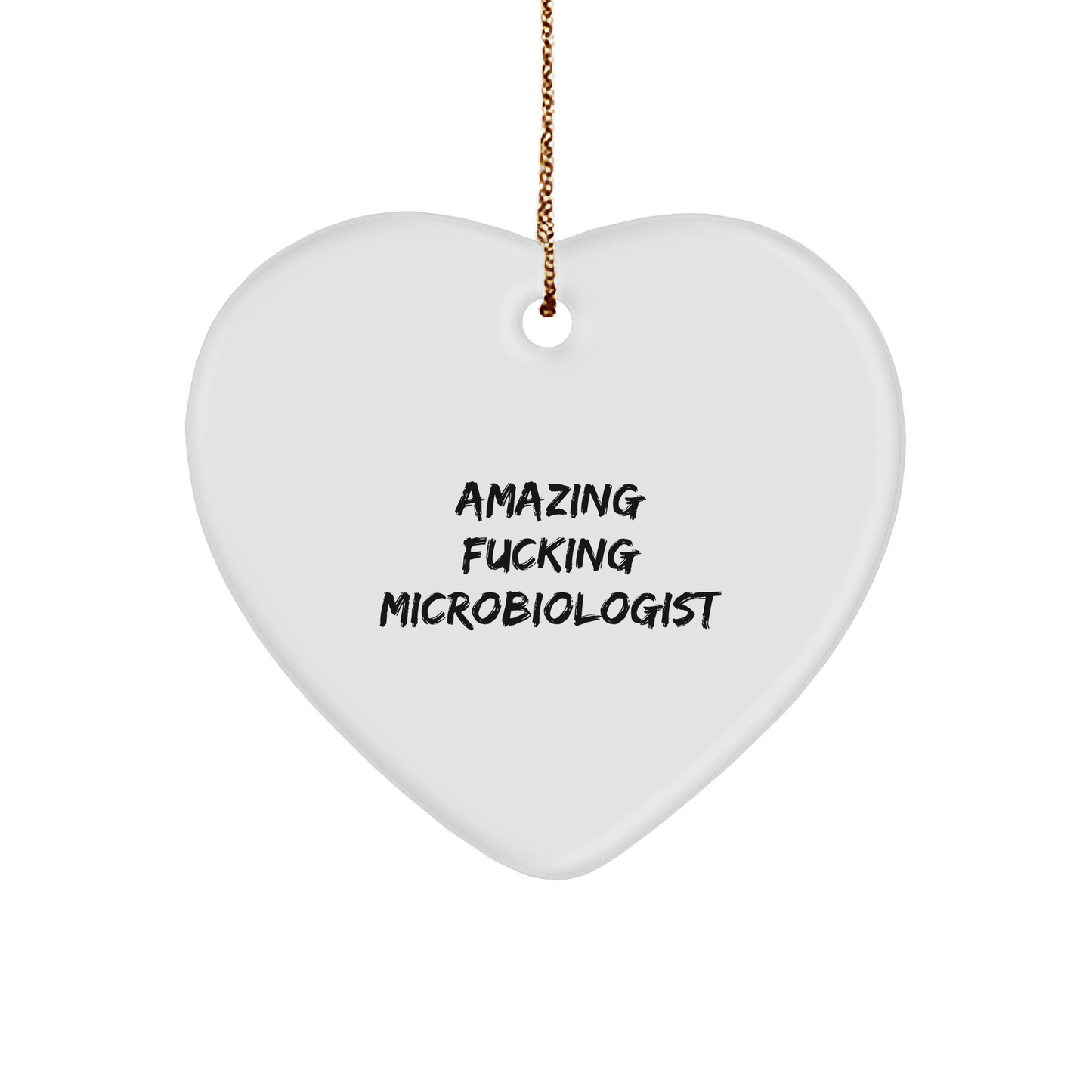 Amazing F--ing Microbiologist Heart Ornament, Gifts for Microbiologist, Unique Christmas Unique Gifts from Friends for Microbiologist, Heartwarming - Image 1