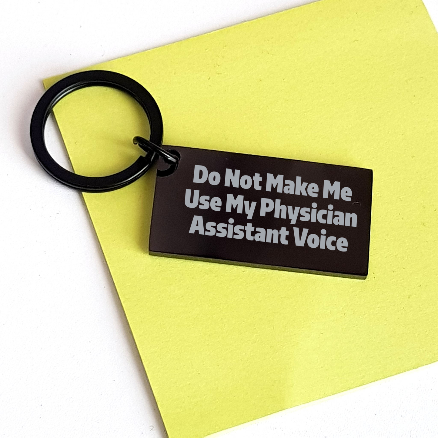 Physician Assistant Keychain Gifts from Men - Do Not Make Me Use My Physician Assistant Voice - Funny Quote for Mother's Day - Image 3