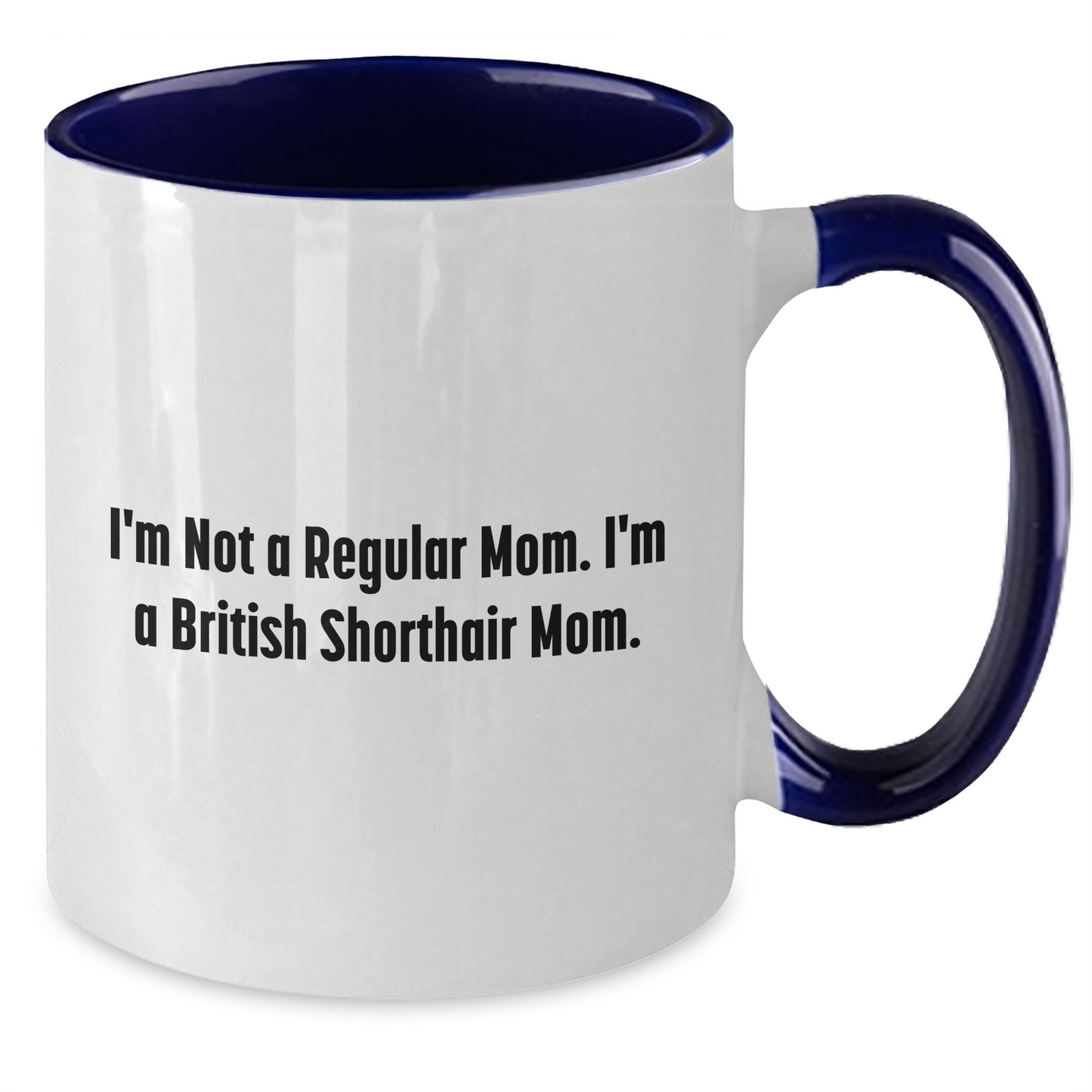 British Shorthair Cat Gifts, Funny Mom Mug, Gifts from Family for British Shorthair Cat Lovers, Two Tone Coffee Mug, Mother's Day Unique Gifts - Additional