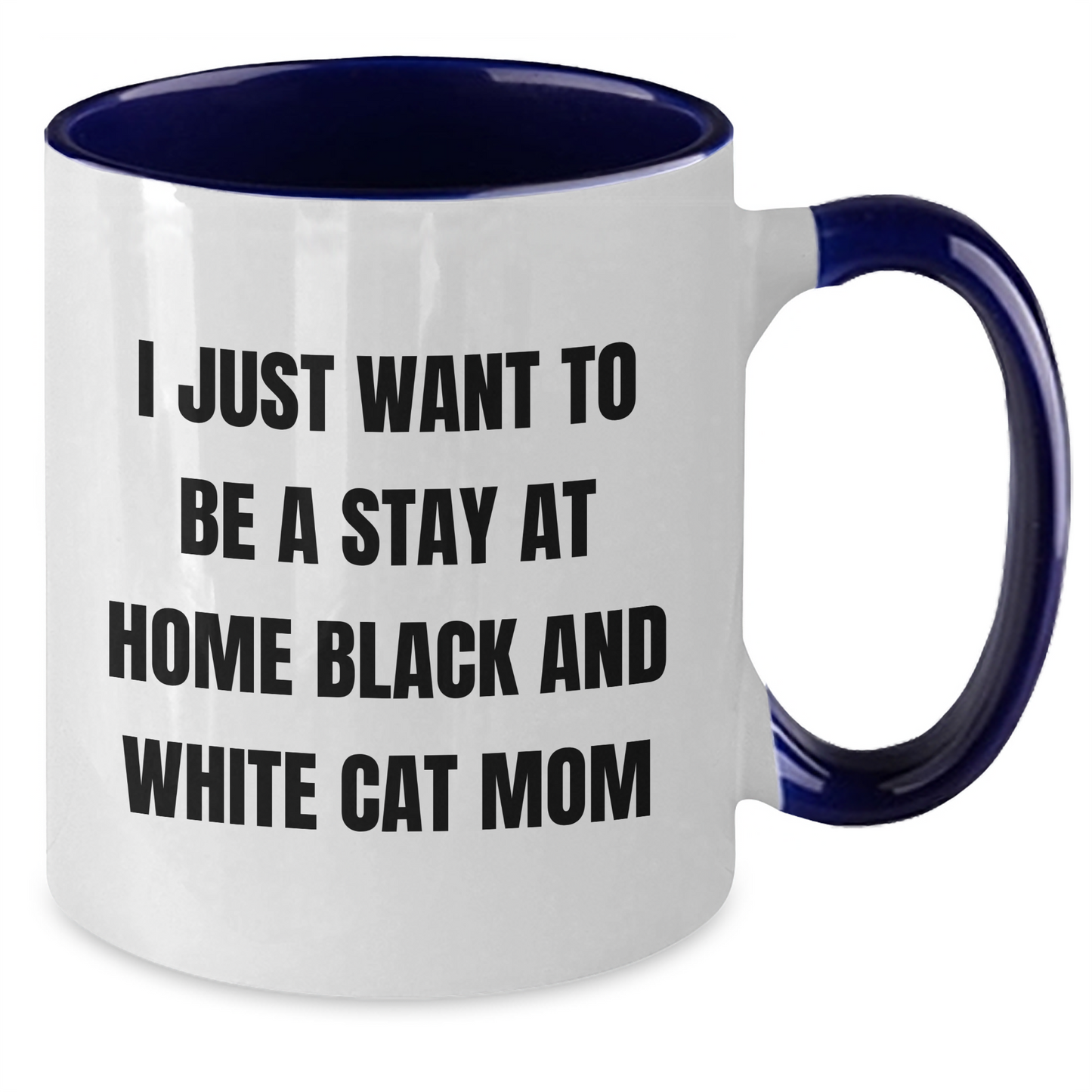 Funny Black and White Cat Mom Gifts, I Just Want To Be A Stay At Home Black And White Cat Mom, Two Tone Coffee Mug, Father's Day Unique Gifts from Men to Black and White Cat Lovers - Additional