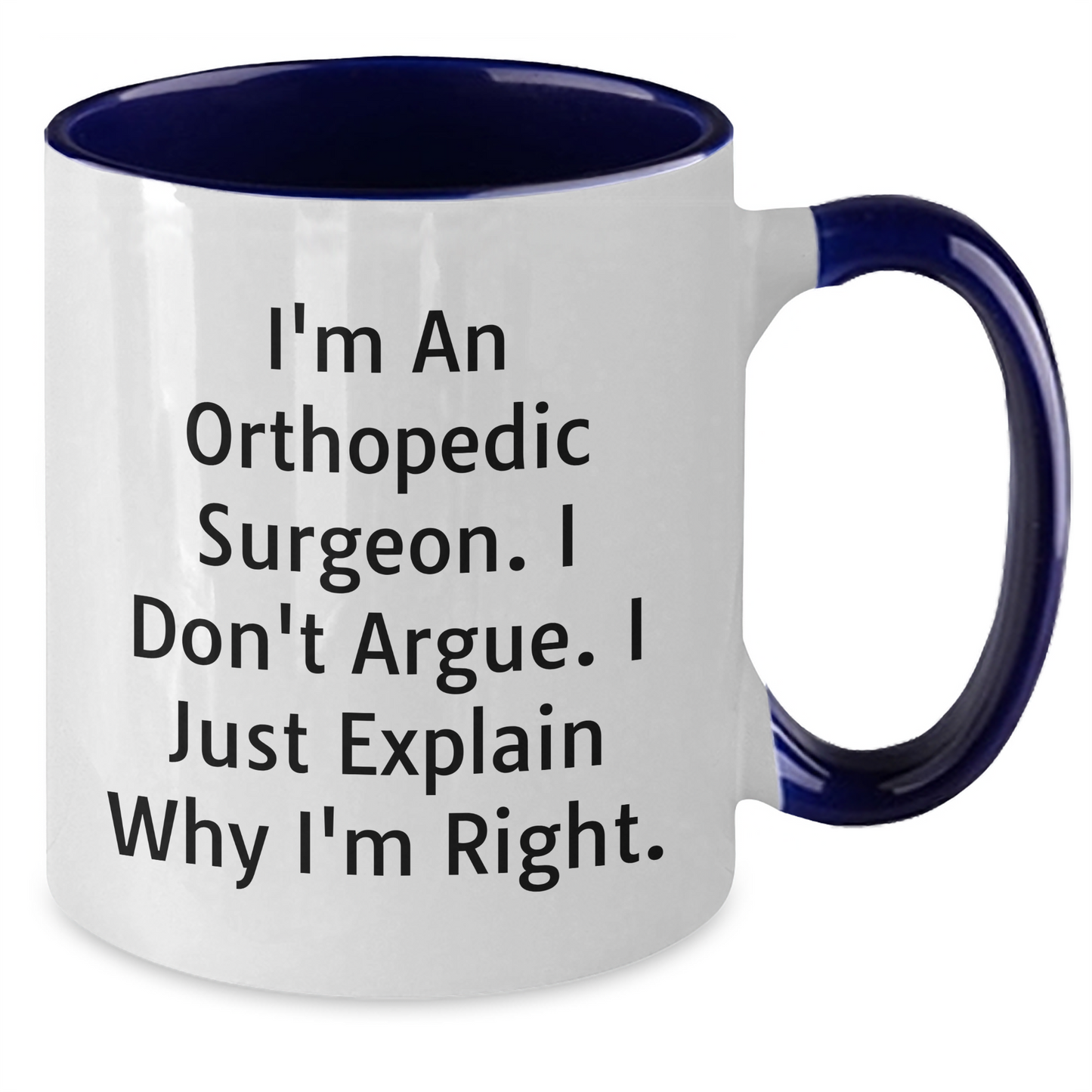 Orthopedic Surgeon Funny Gifts from Men for Father's Day Unique Two Tone Coffee Mug - Additional