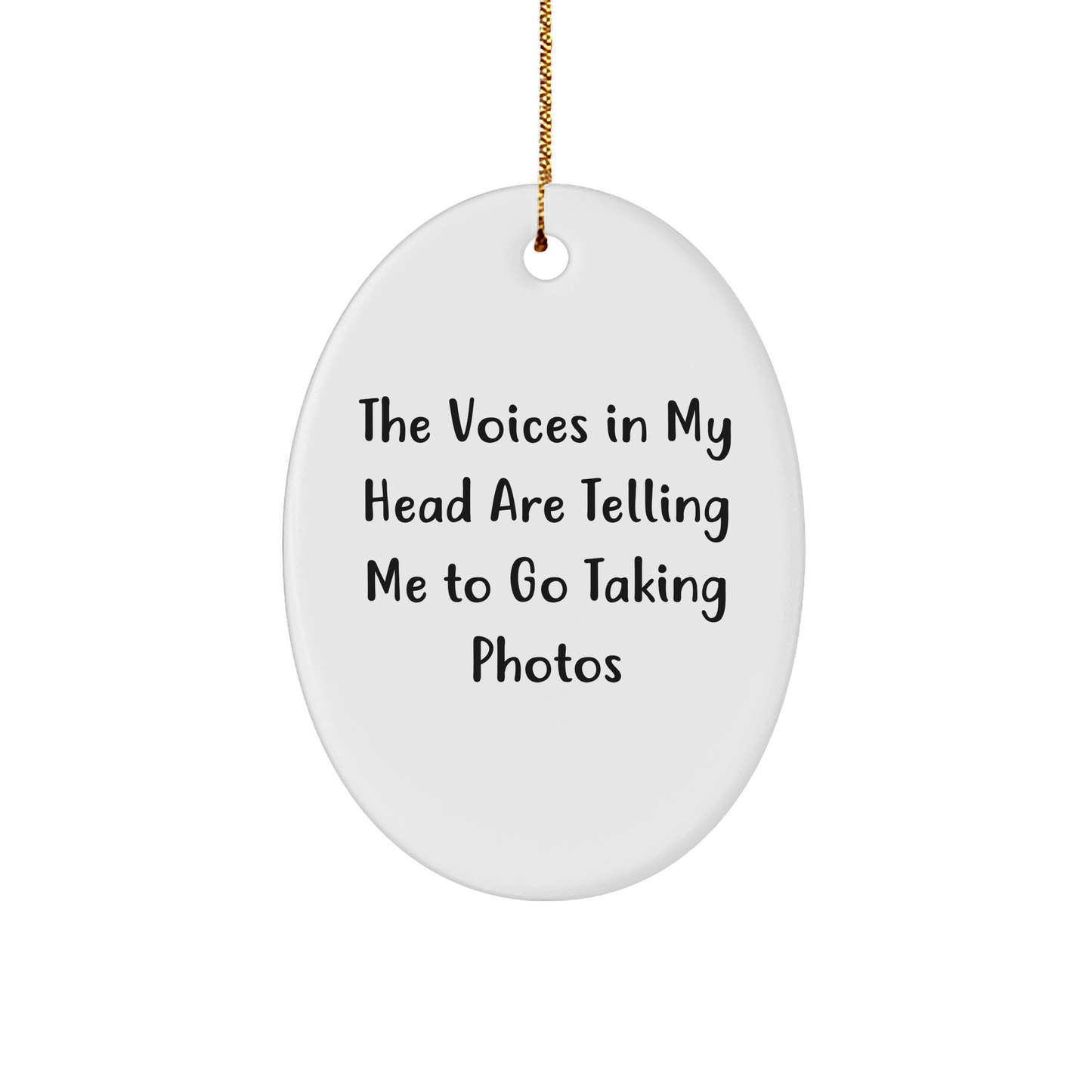 Funny Christmas Taking Photos Oval Ornament Gifts for Men from Friends, 'The Voices In My Head Are Telling Me To Go Taking Photos', Unique Gifts for Women, Coworkers, Family - Image 1