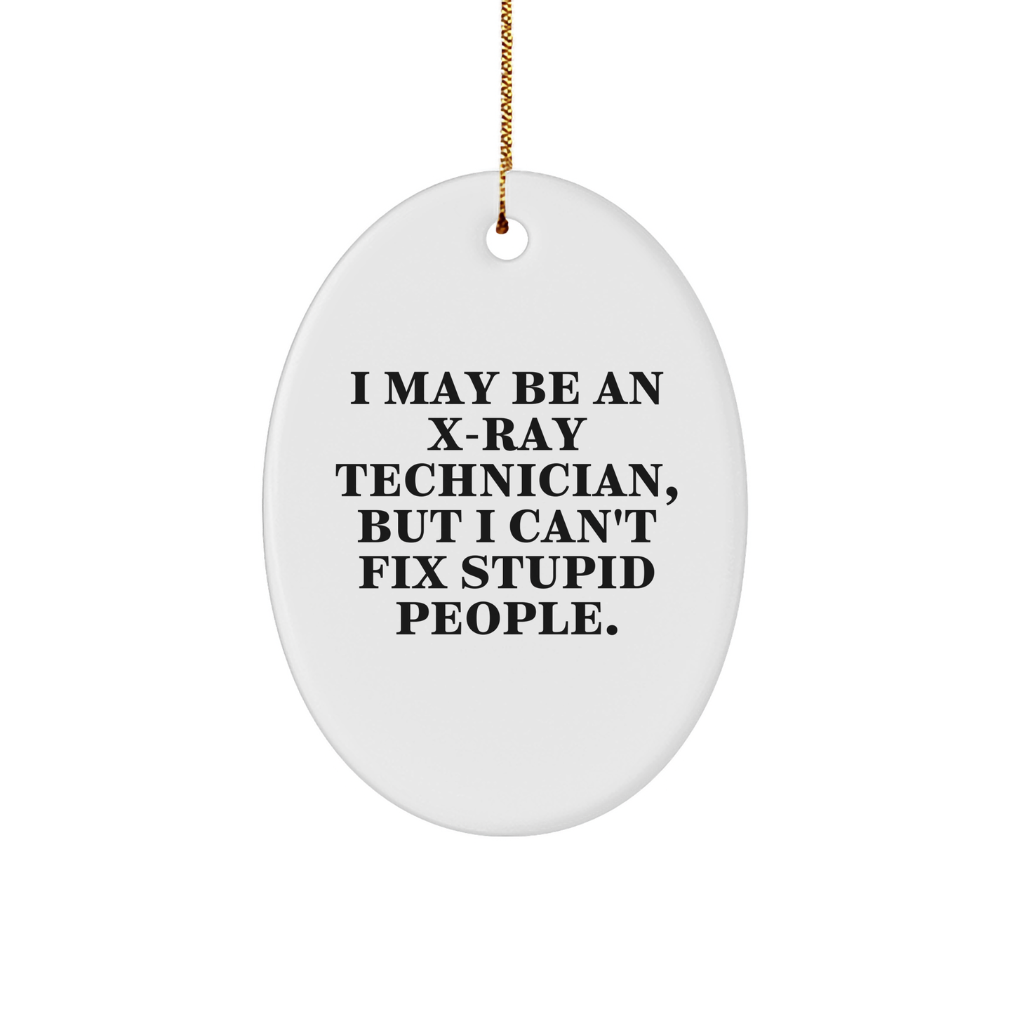 X-Ray Technician Oval Ornament Funny Quote Gifts from Friends for Christmas Unique MDF Mugs - Image 1