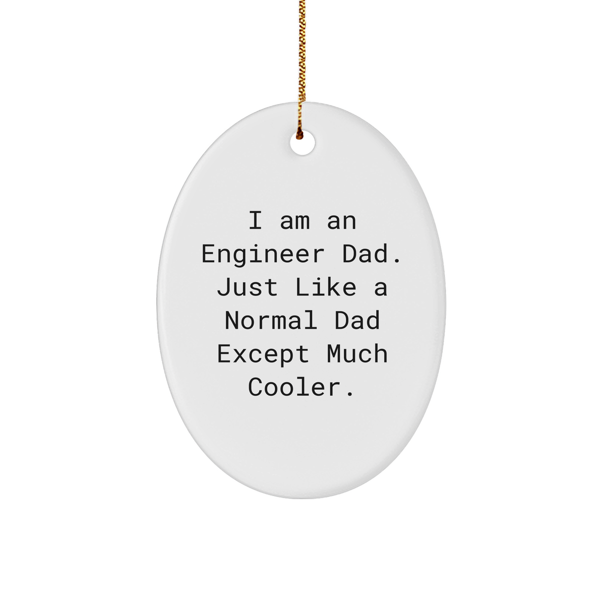 Funny Engineer Dad Oval Ornament Gifts for Christmas from Friends to Family - Image 1