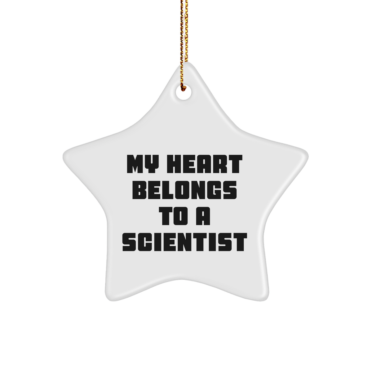 My Heart Belongs To A Scientist Funny Christmas Unique Gifts for Scientist Lovers - Star Ornament - Image 1