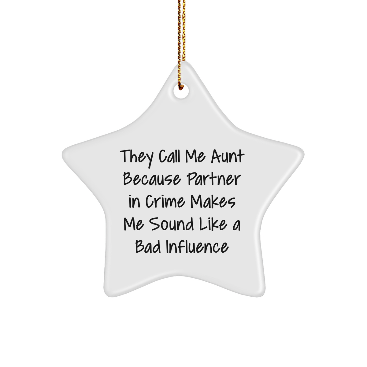 Funny Aunt Gifts: Gifts from Men, Gifts for Aunt, Star Ornament with Inspirational Quote - White, 3.25" Tall, Sublimation Printed, Durable MDF, Christmas Decorations - Image 1