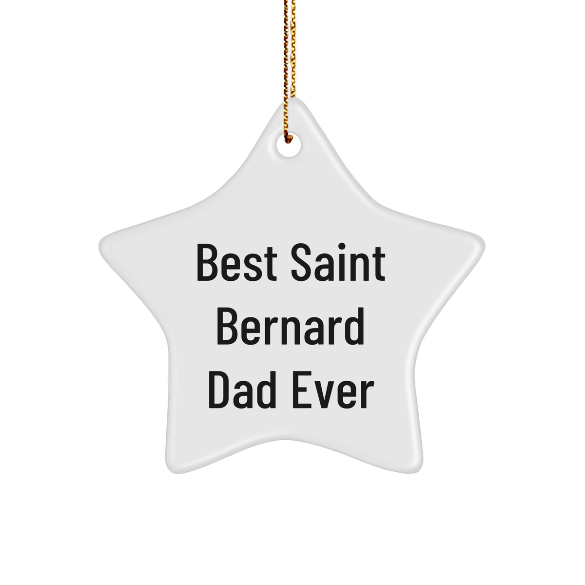 Saint Bernard Dog Lover's Funny Gift, 'Best Saint Bernard Dad Ever' Star Ornament, Gifts from Dad to Saint Bernard Dog, Christmas Unique Treasures - Image 1