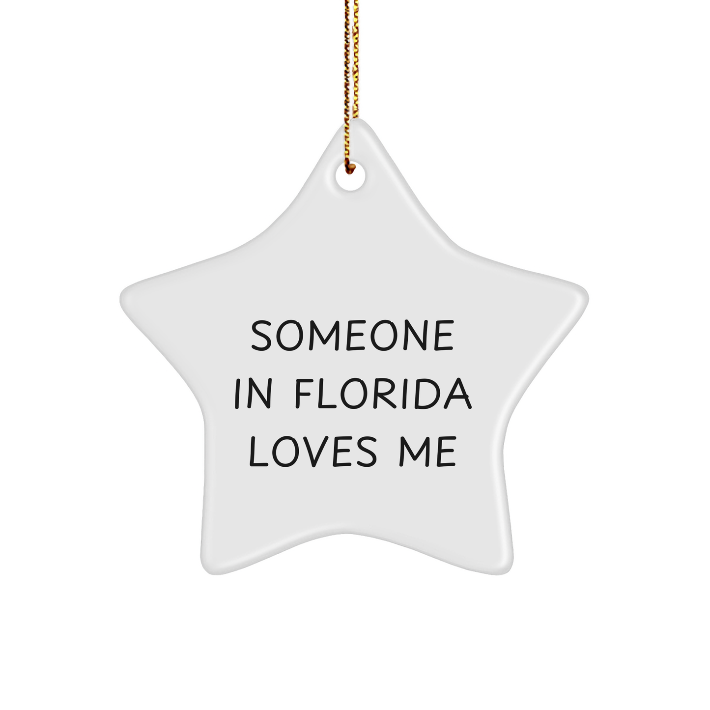Someone in Florida Loves Me Star Ornament, Funny Florida Gifts for Friends, Family, or Coworkers - Christmas Unique Gifts from Florida - Image 1