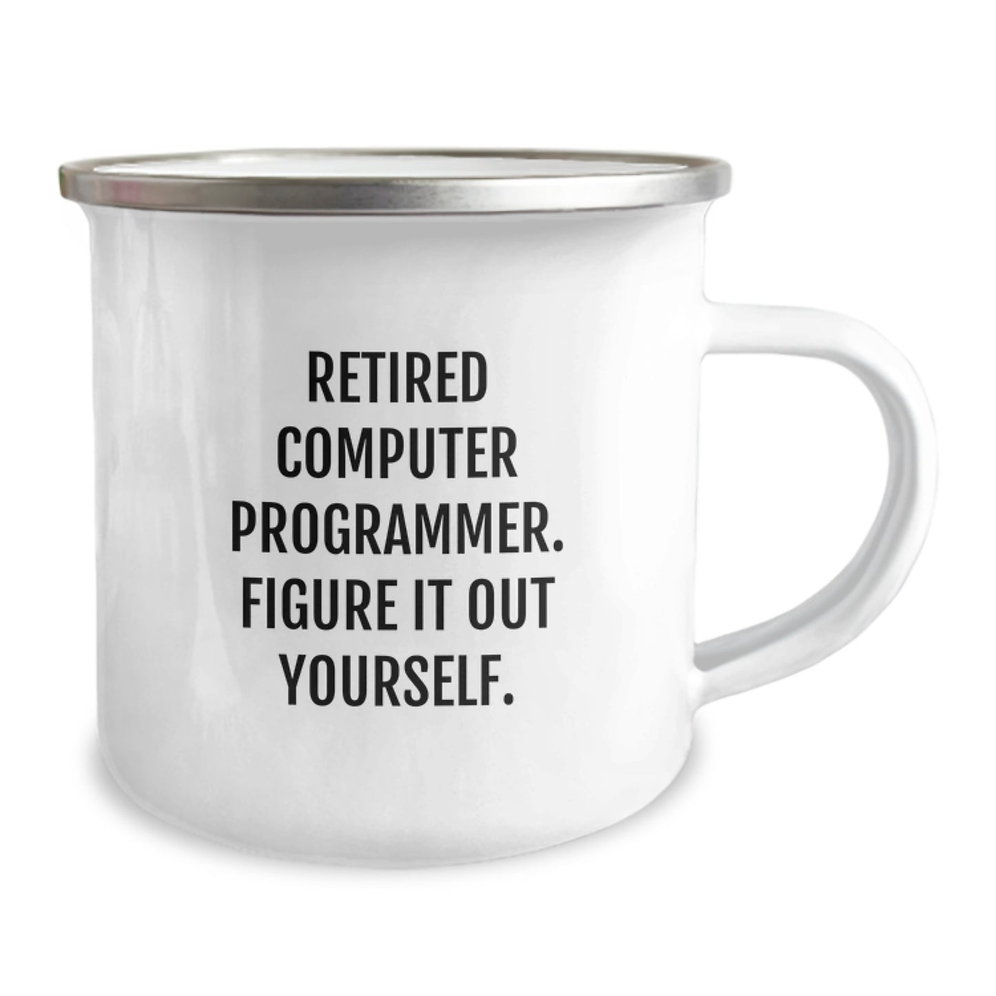 Graduation Unique Gifts for Computer Programmer Friends from Family - Funny 'Figure It Out Yourself' Computer Programmer Camping Mug - Image 2