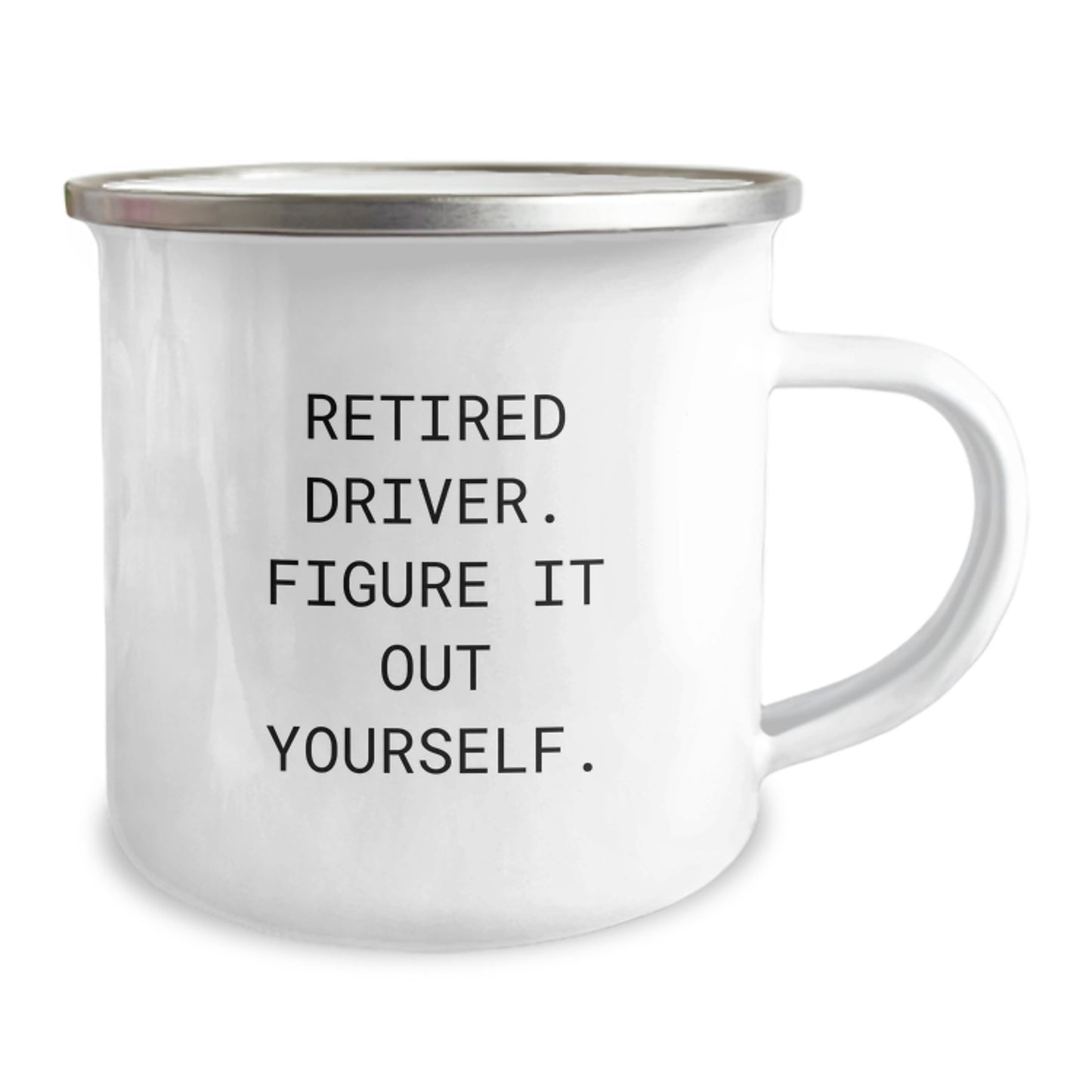 Funny Driver Gifts for Men - Retired Driver Figure It Out Yourself Graduation Unique Camping Mug - Image 2