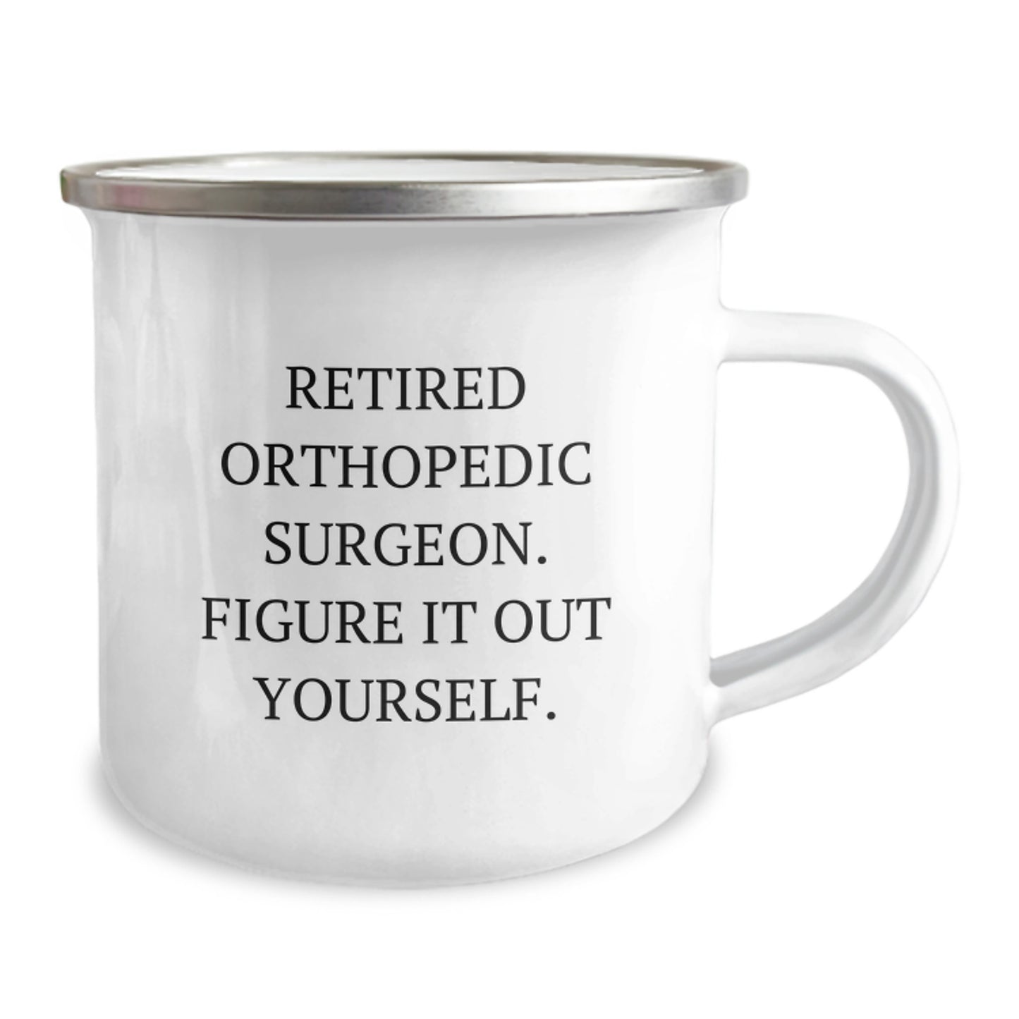 Funny Orthopedic Surgeon Gifts for Men, Camping Mug, 'Figure It Out Yourself' Graduation Unique Gifts from Family - Image 2