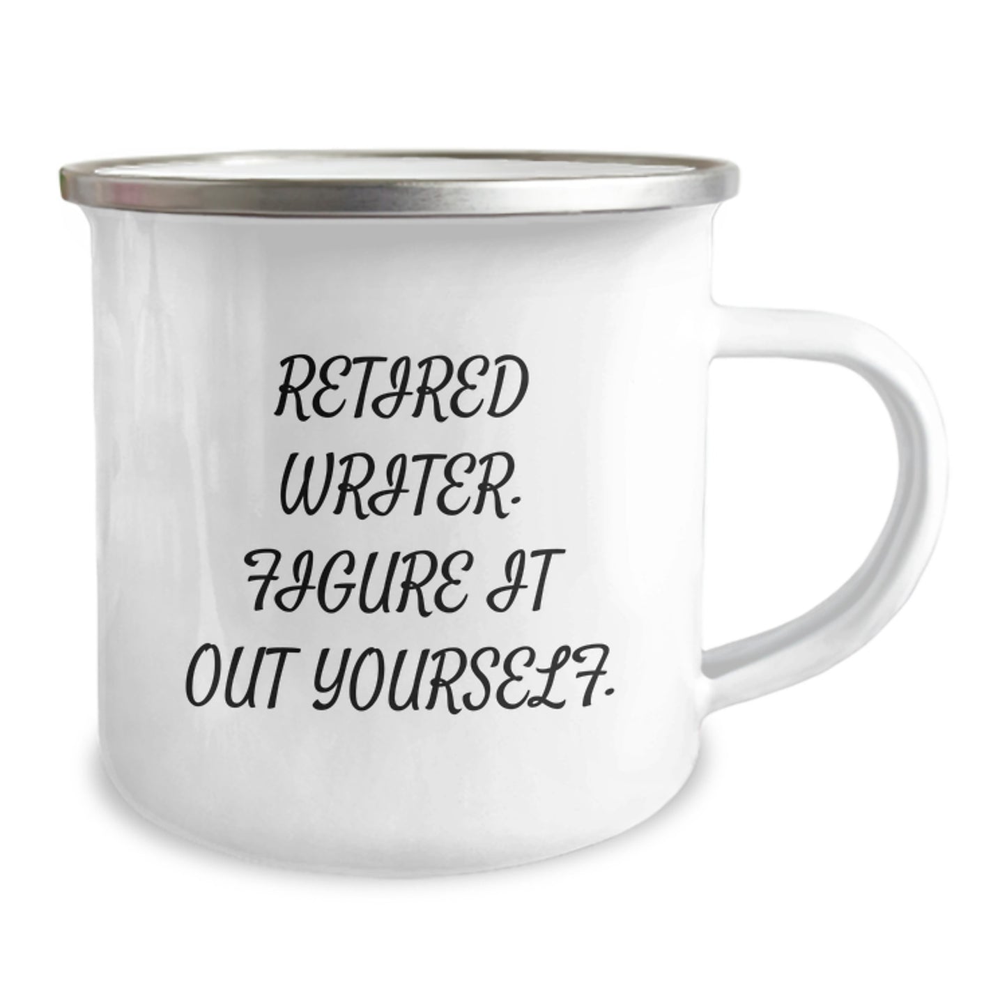 Funny Writer Gifts from Men for Valentine's Unique Camping Mug - Retired Writer Figure It Out Yourself - Image 2