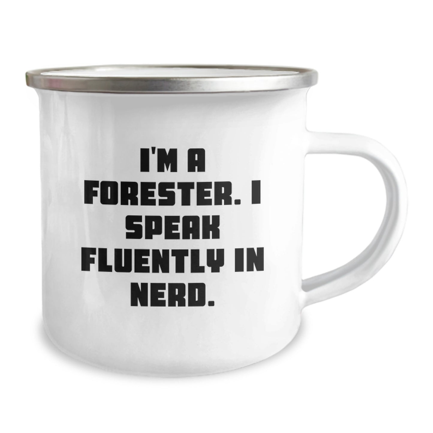 Funny Forester Gifts from Men for Valentine's Unique Camping Mug with I'm A Forester. I Speak Fluently In genius. Quote - Image 2