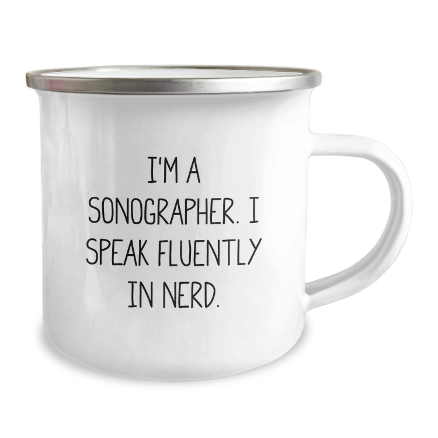 Gifts from Friends for Sonographer, Funny Camping Mug, I'm A Sonographer. I Speak Fluently In genius., Unique Graduation Gifts for Sonographer - Image 2