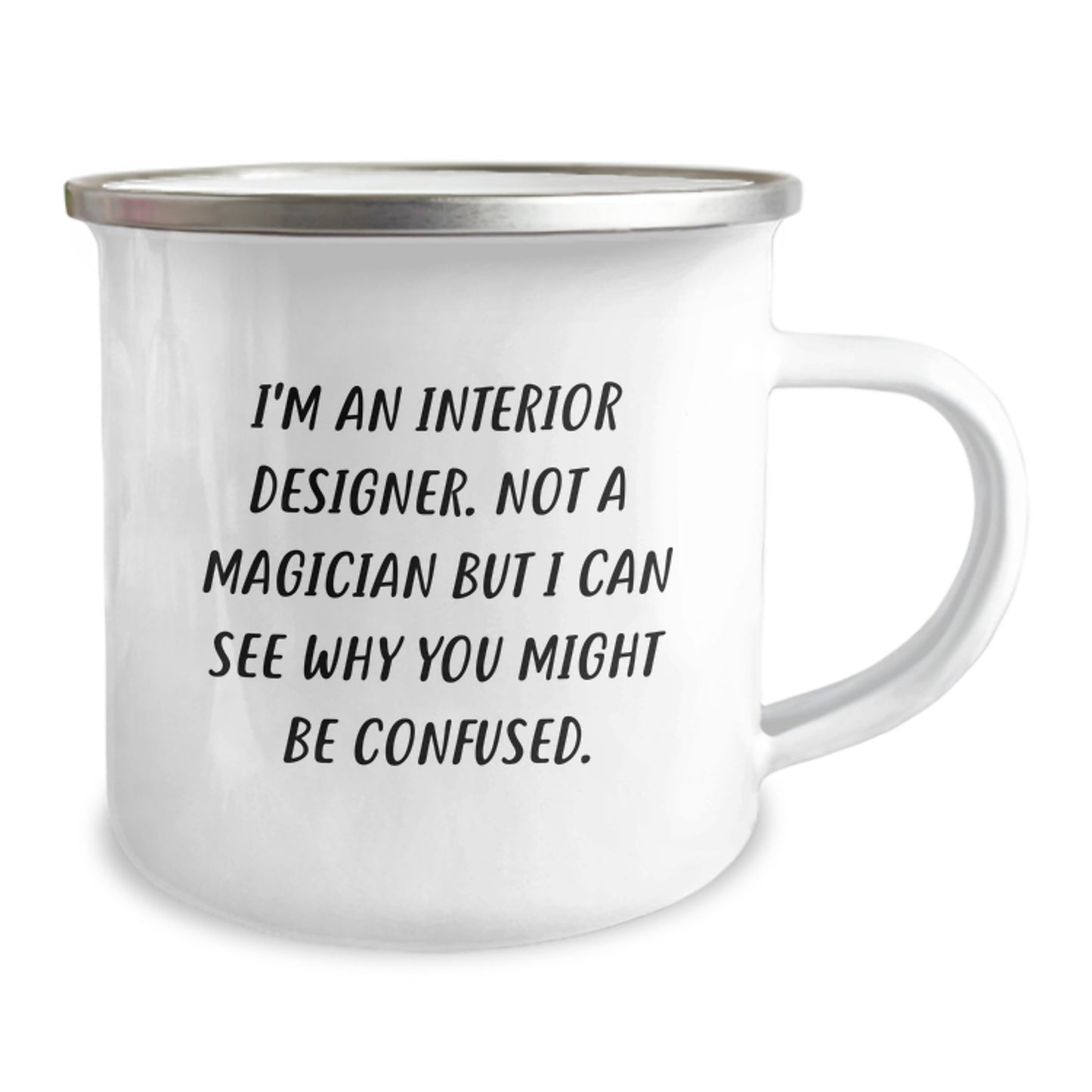 Gifts from Friends for Interior Designer Graduation Unique Mugs for Men, Funny Interior Designer Camping Mug, I'm Not A Magician But I Can See Why You Might Be Confused - Image 2