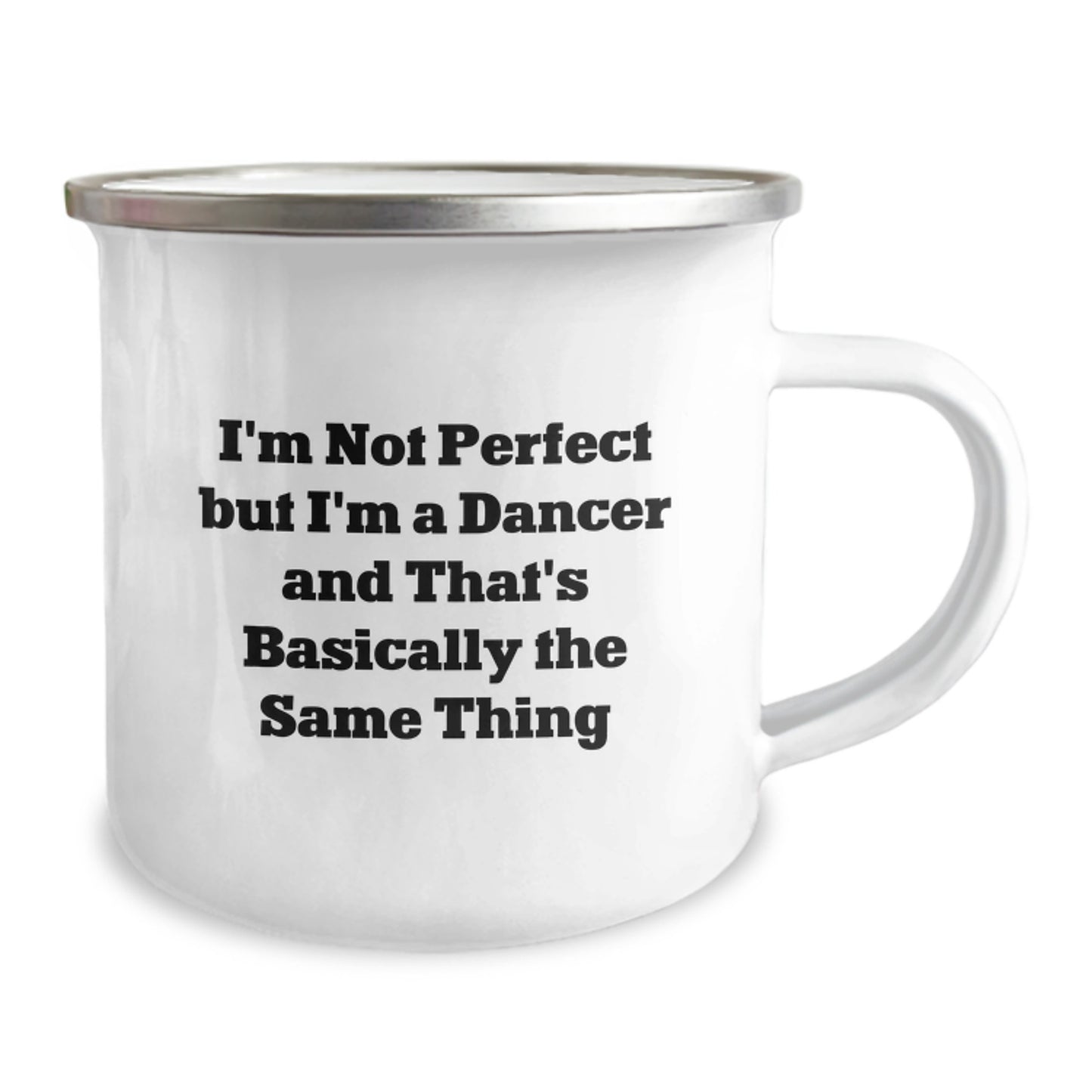 Birthday Gift Camping Mug for Him – I'm Not Perfect But I'm a Dancer - Image 2
