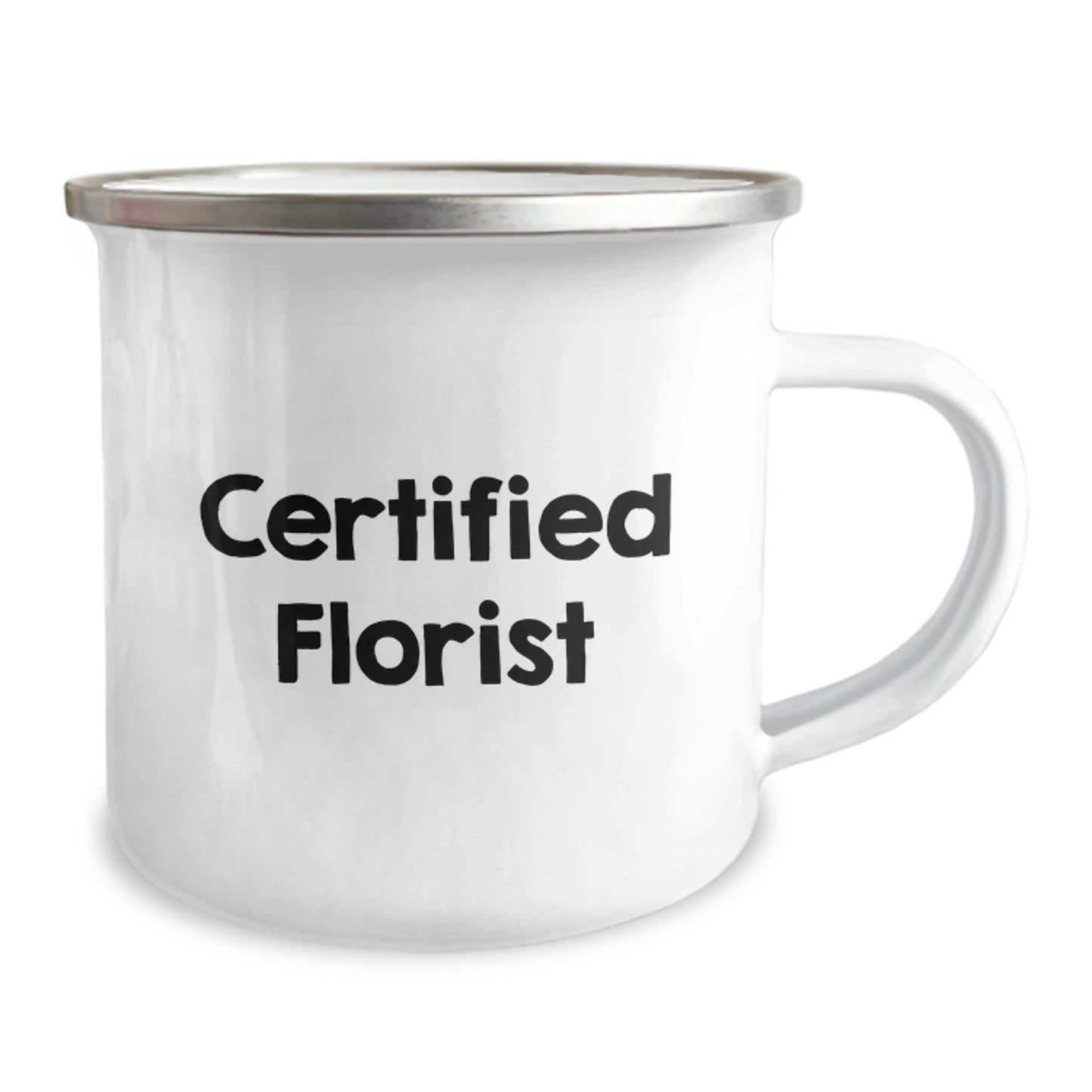 Funny Florist Gifts for Graduation from Friends, Camping Mug with Inspirational Quote, Certified Florist, 12 oz Stainless Steel - Image 2