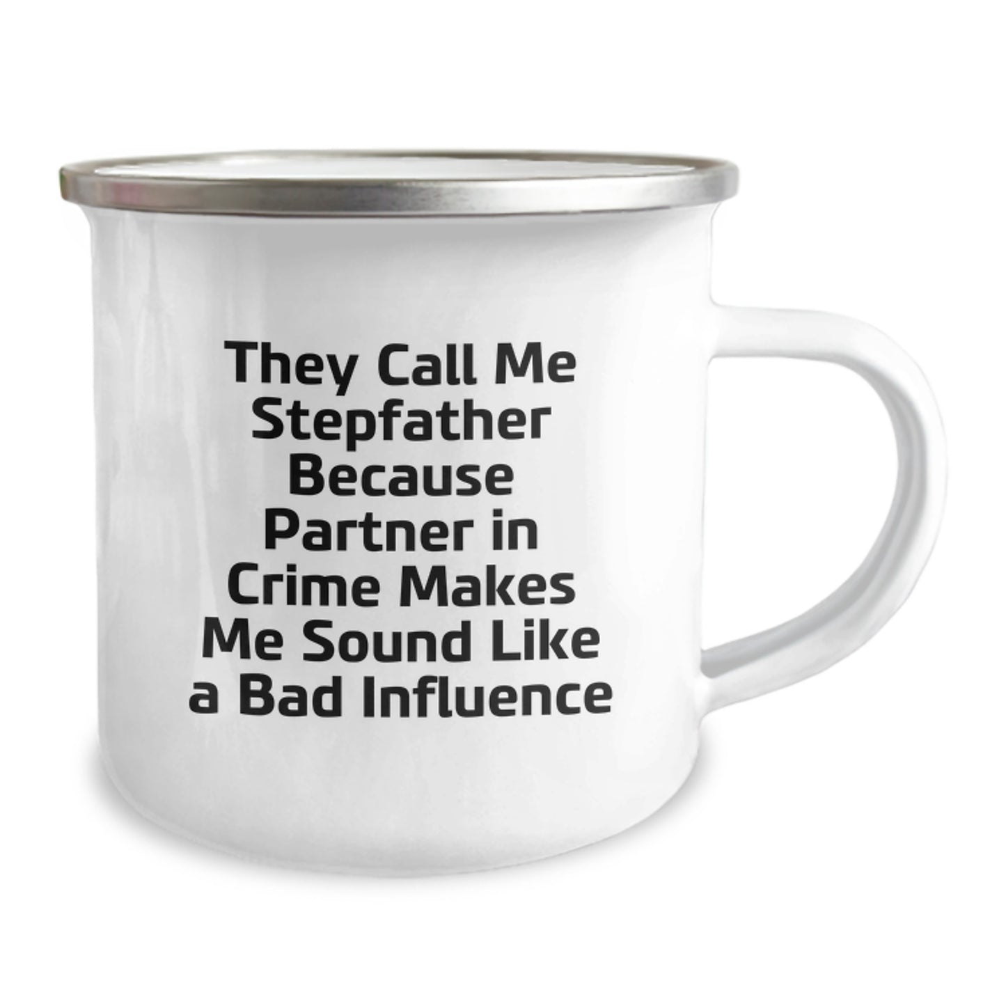 Funny Stepfather Quotes Gifts from Men, Stepfather Birthday Unique Gifts, Camping Mug with They Call Me Stepfather Because Partner In Crime - Image 2