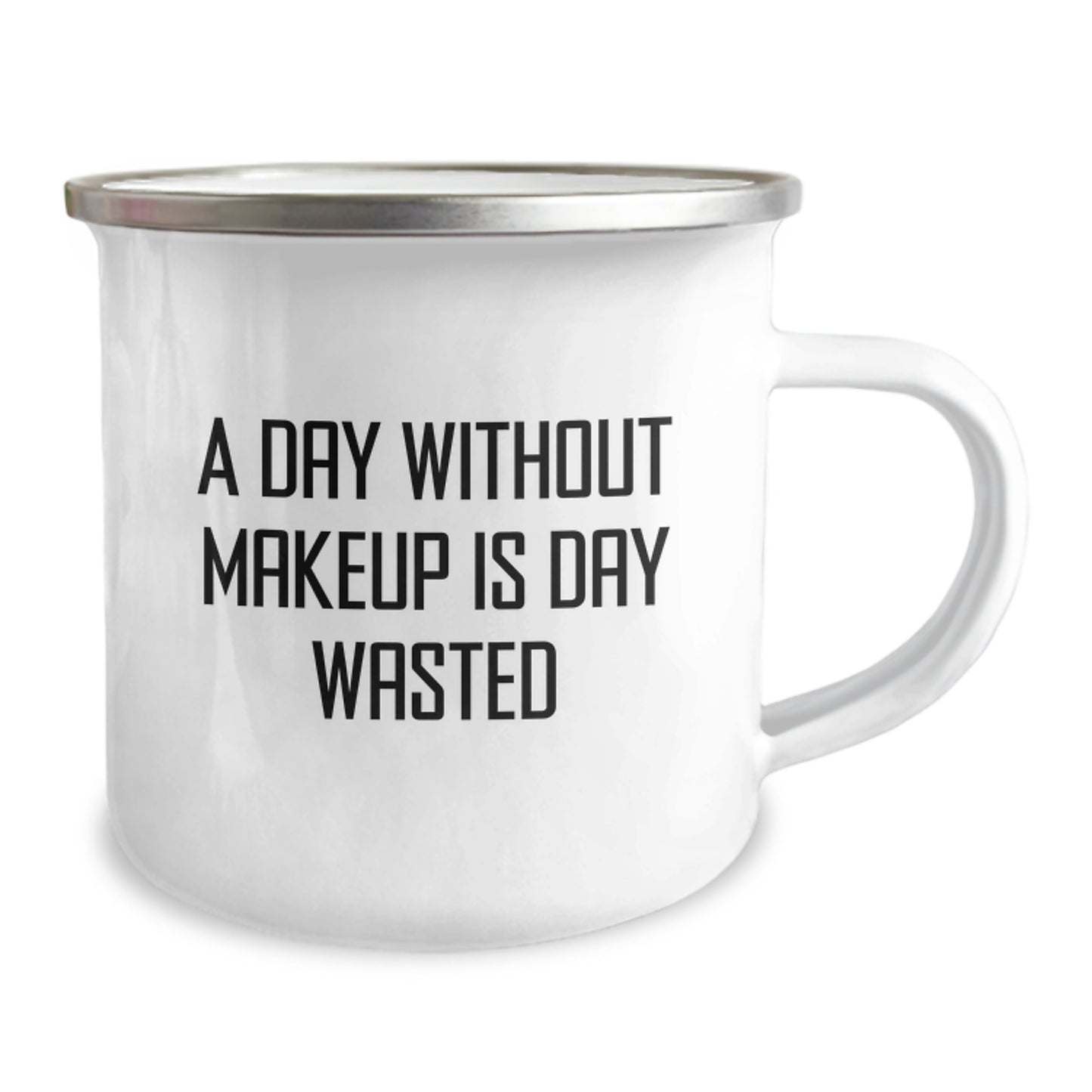 Funny Makeup Lovers Birthday Unique Gifts from Friends for Women Camping Mug A Day Without Makeup Is Day Wasted - Image 2