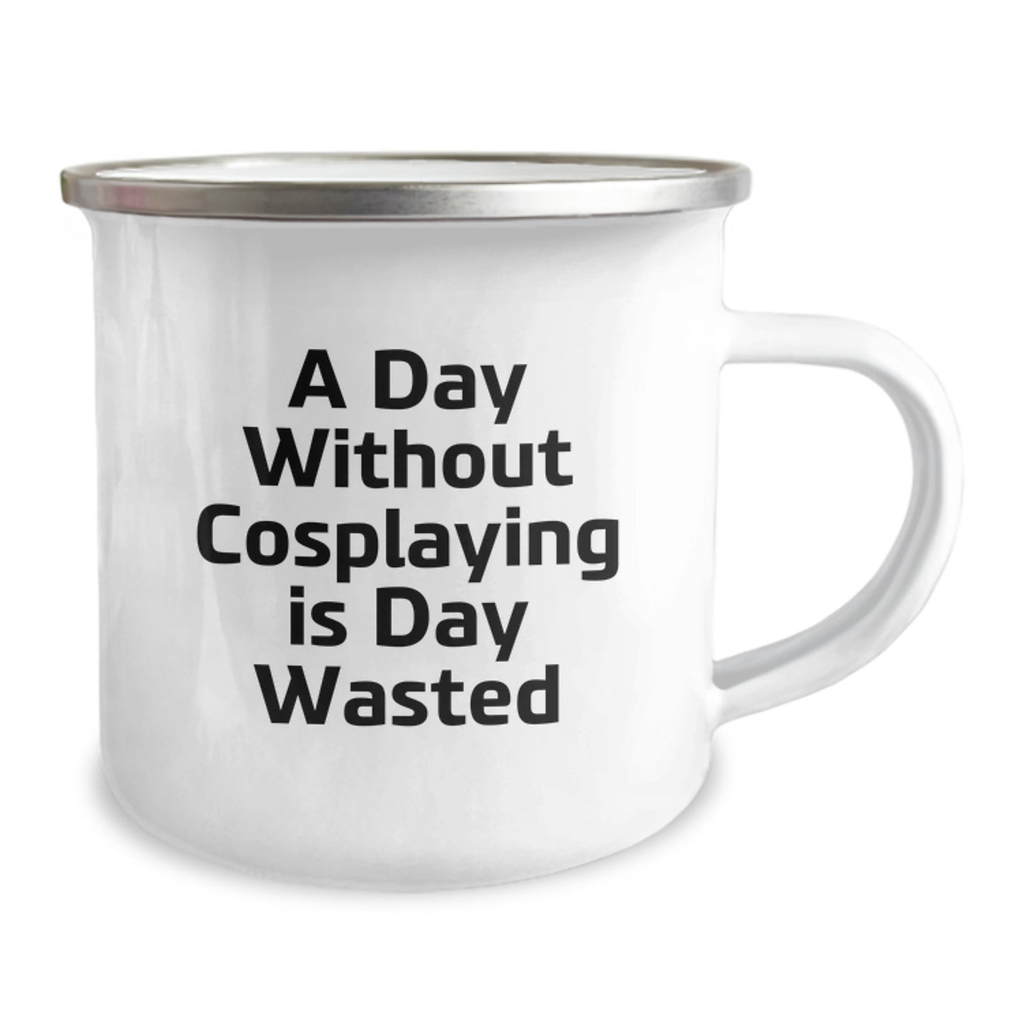 Funny Cosplaying Gifts from Friends for Men and Women, 'A Day Without Cosplaying Is Day Wasted' Quote on Camping Mug, Birthday Unique Gifts - Image 2
