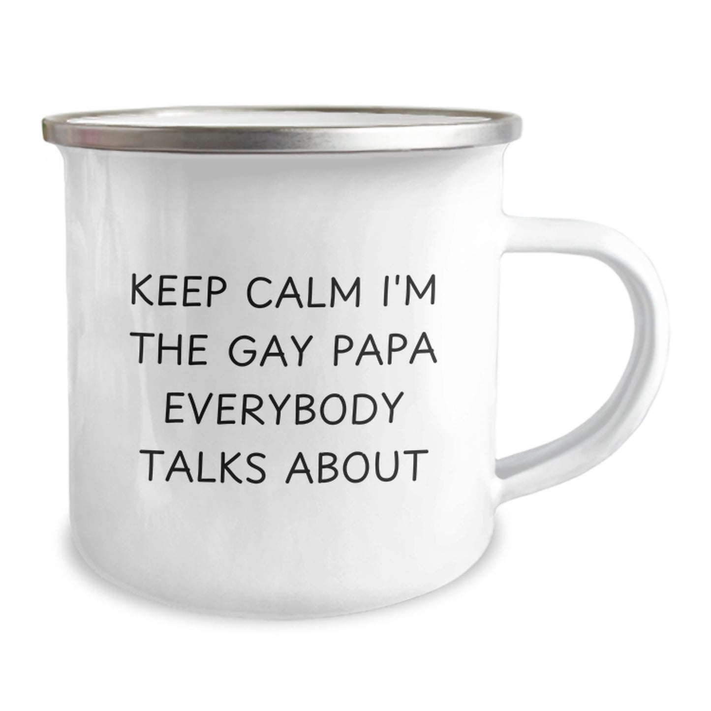 Funny Papa Gifts from Men for Christmas Unique Papa Camping Mug - 'Keep Calm I'm The Gay Papa Everybody Talks About' - Image 2