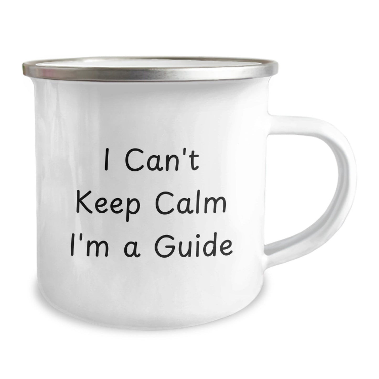 Funny Guide Gifts from Men to Guide, Unique Valentine's Gifts, Camping Mug with I Can't Keep Calm I'm A Guide Quote - Image 2