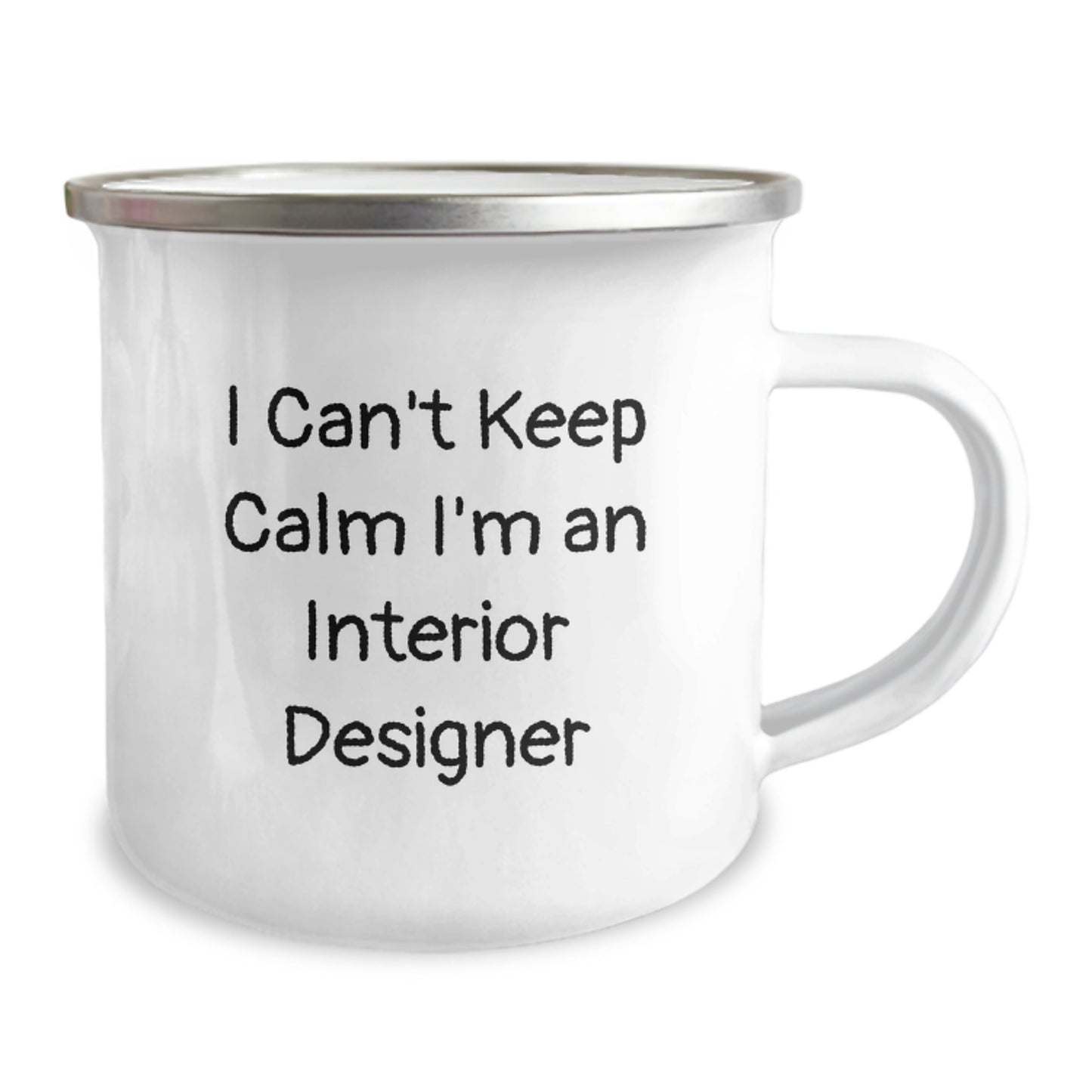 Interior Designer Gifts from Family - Funny 'I Can't Keep Calm I'm An Interior Designer' Camping Mug for Mother's Day Unique Gifts - Image 2