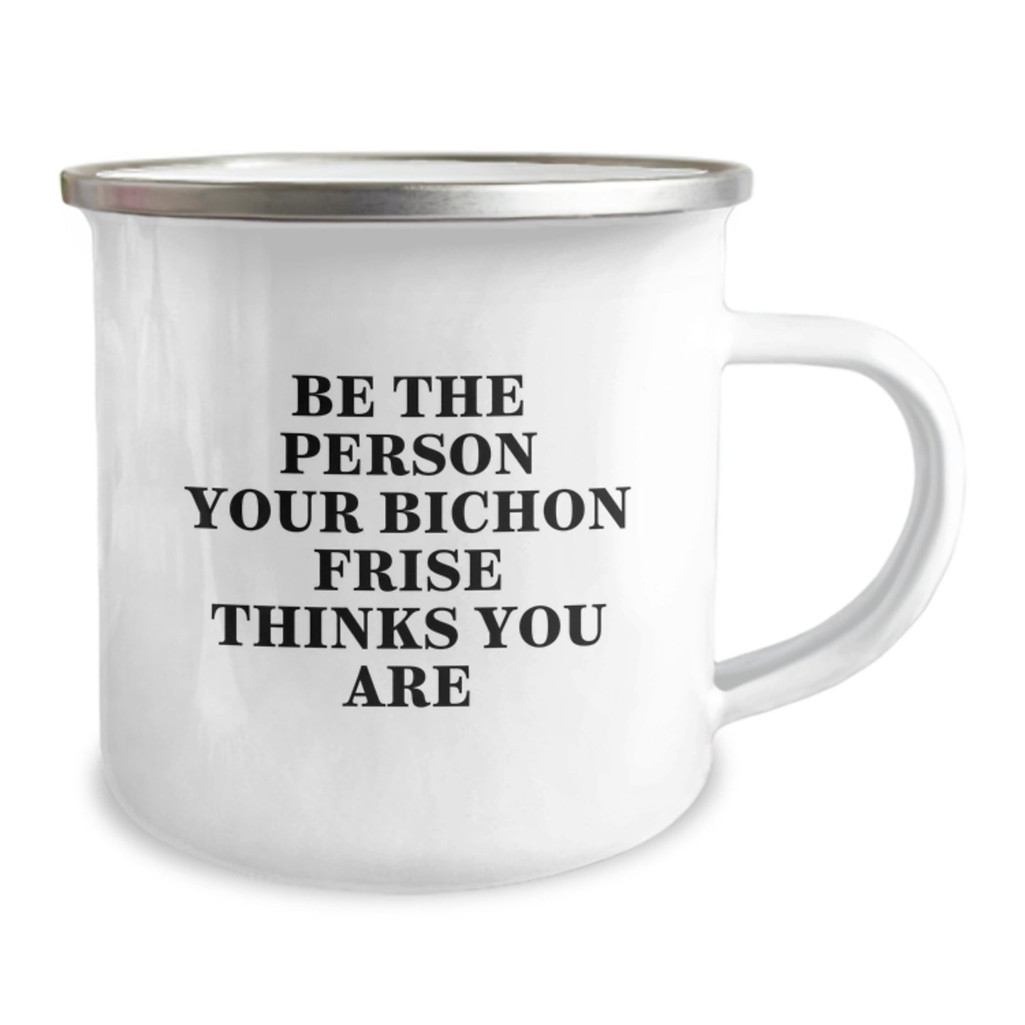 Funny Bichon Frise Dog Gifts from Friends for Birthday Unique Camping Mug - Be The Person Your Bichon Frise Thinks You Are - Image 2