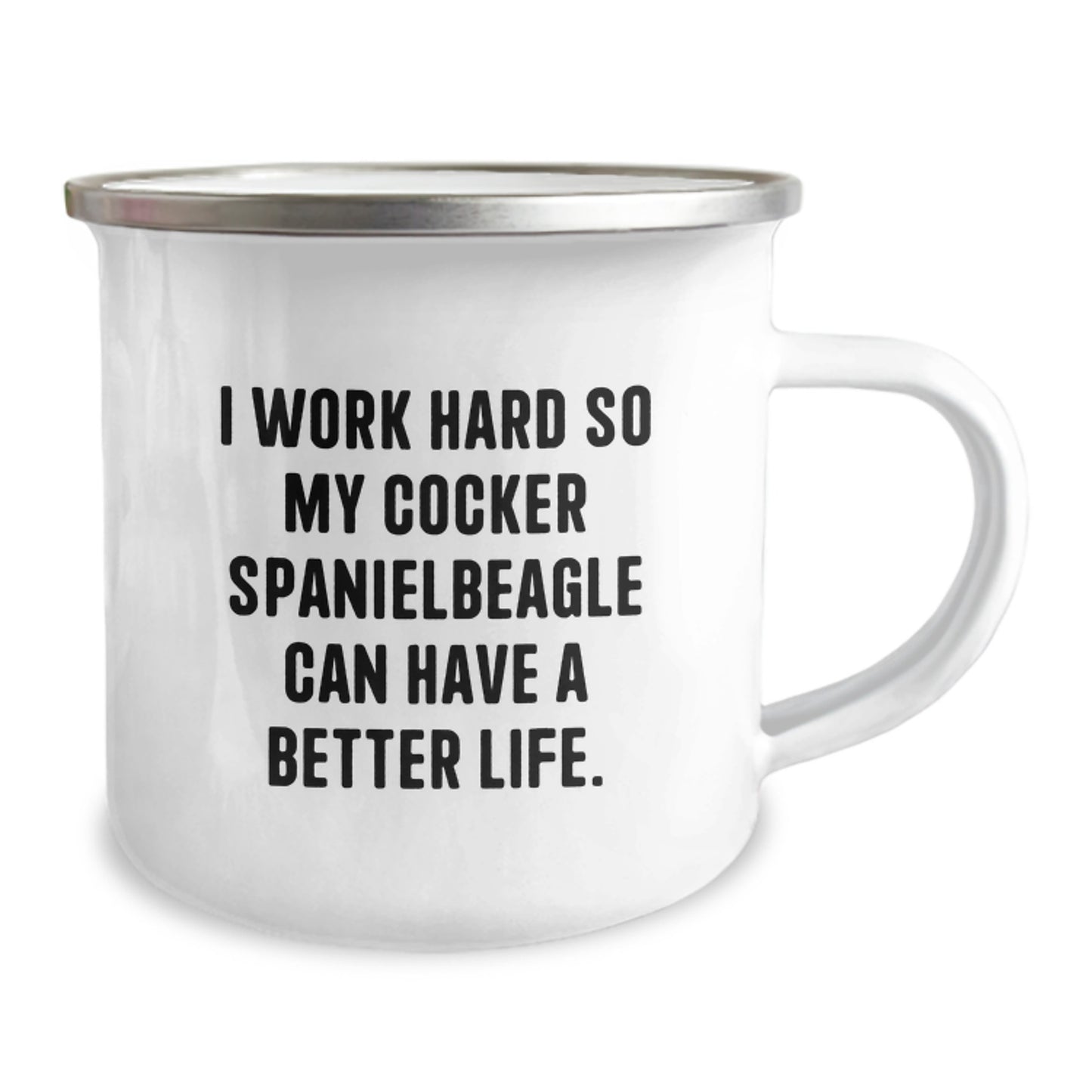 Cocker Spaniel Dog Camping Mug, I Work Hard So My Cocker Spanielbeagle Can Have A Better Life., Funny Inspirational Gifts for Friends from Family on Birthday - Image 2