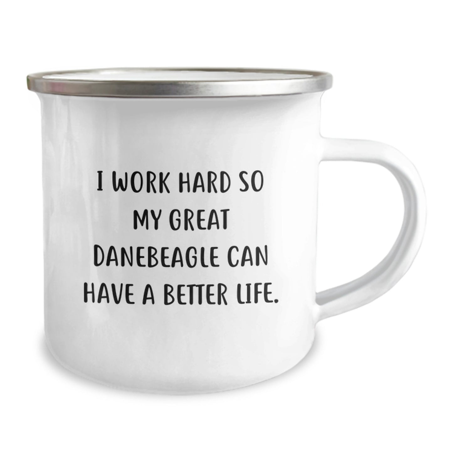 Funny Great Dane Dog Gifts from Friends for Birthday Unique Camping Mug 'I Work Hard So My Great Danebeagle Can Have A Better Life.' - Image 2