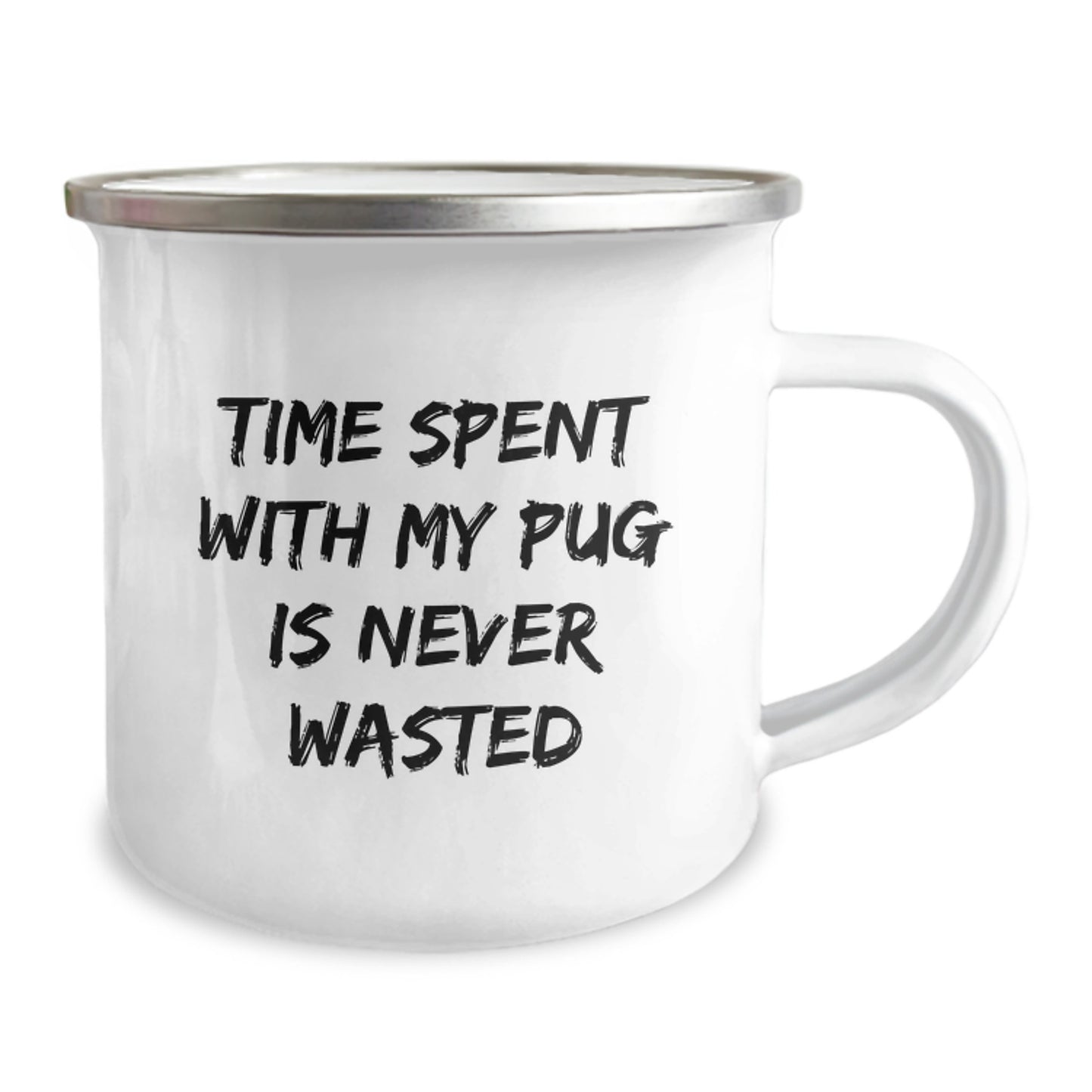 Pug Dog Lovers Gifts from Friends for Birthday Unique Camping Mugs with 'Time Spent With My Pug Is Never Wasted' Quote - Image 2