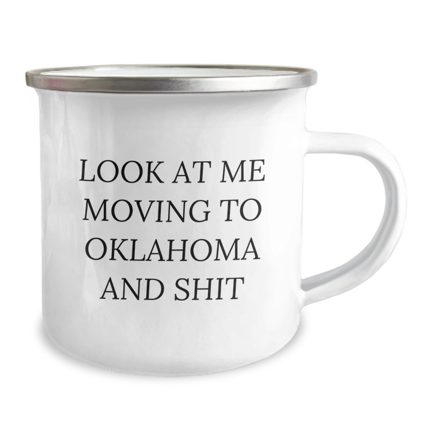 Oklahoma Camping Mug Gifts for Friends, Family, and Coworkers - 'Look At Me Moving To Oklahoma And Shit' Funny Birthday Present from Oklahoma Enthusiasts - Image 2