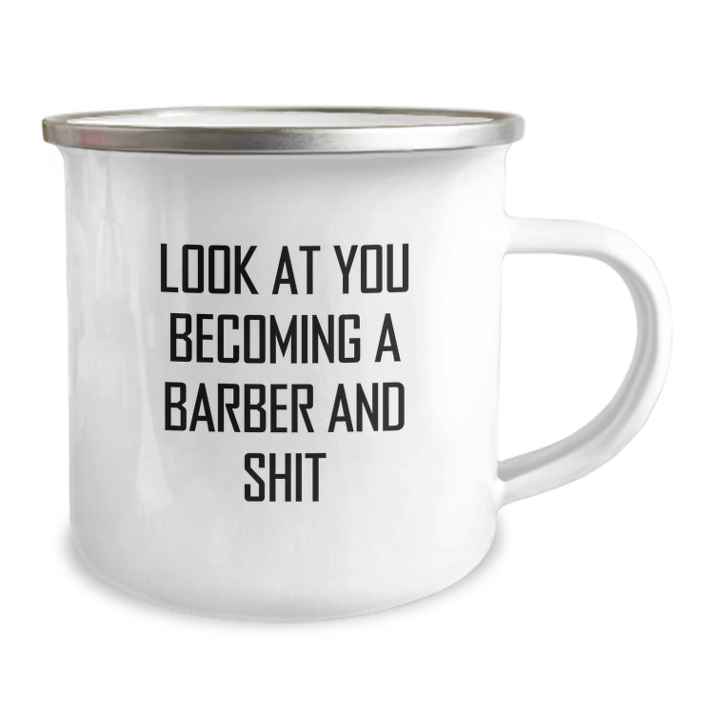 Barber Gifts from Friends, Unique Camping Mug for Graduation - 'Look At You Becoming A Barber And Shit' Funny Quote, 12 oz Stainless Steel with Enamel Finish - Image 2