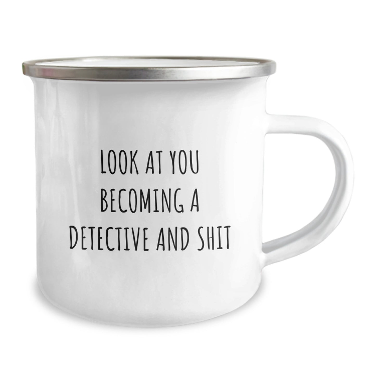 Funny Detective Camping Mug for Graduation, Gifts from Friends to Men, Unique Funny Quote for Him, 'Look At You Becoming A Detective And Shit', Detective Gifts for Men - Image 2
