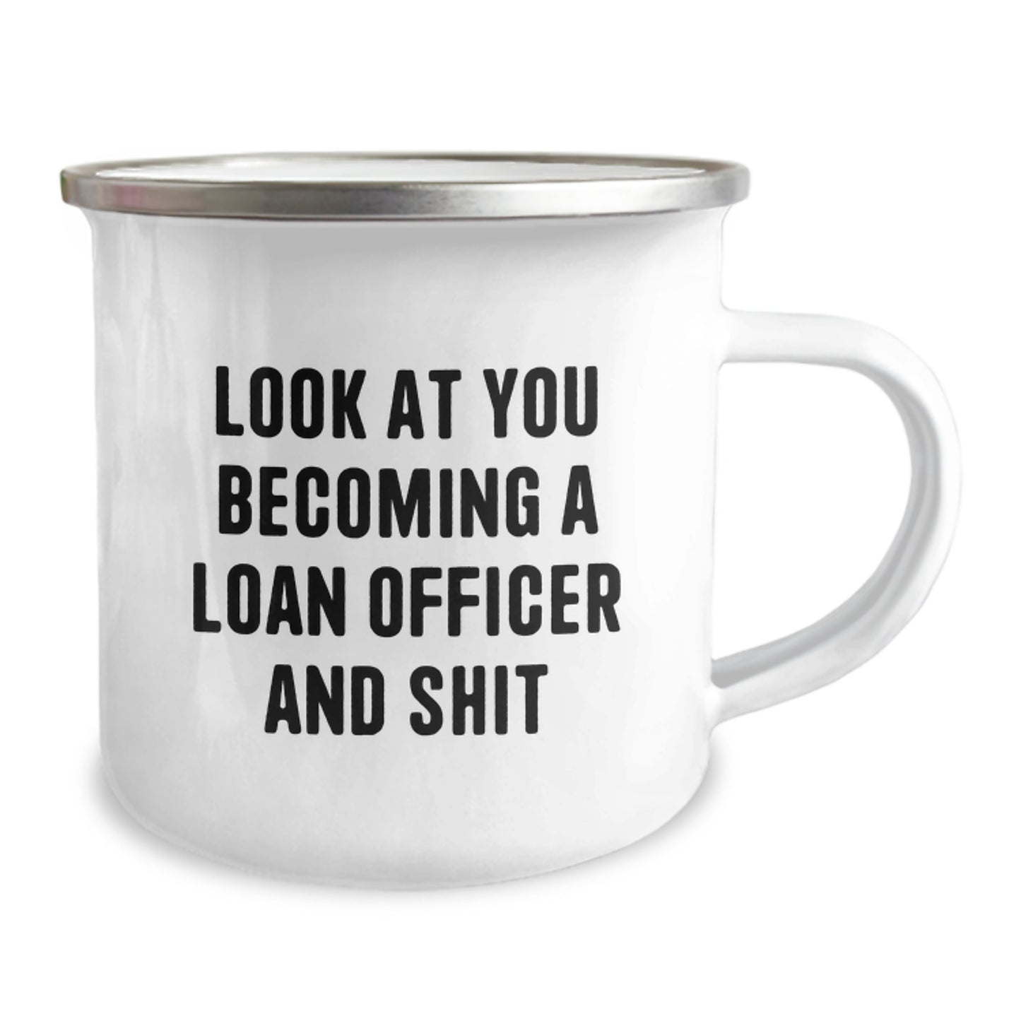 Funny Loan Officer Gifts from Friends, Unique Graduation Mugs for Loan Officer, Camping Mugs with 'Look At You Becoming A Loan Officer And Shit' Quote - Image 2