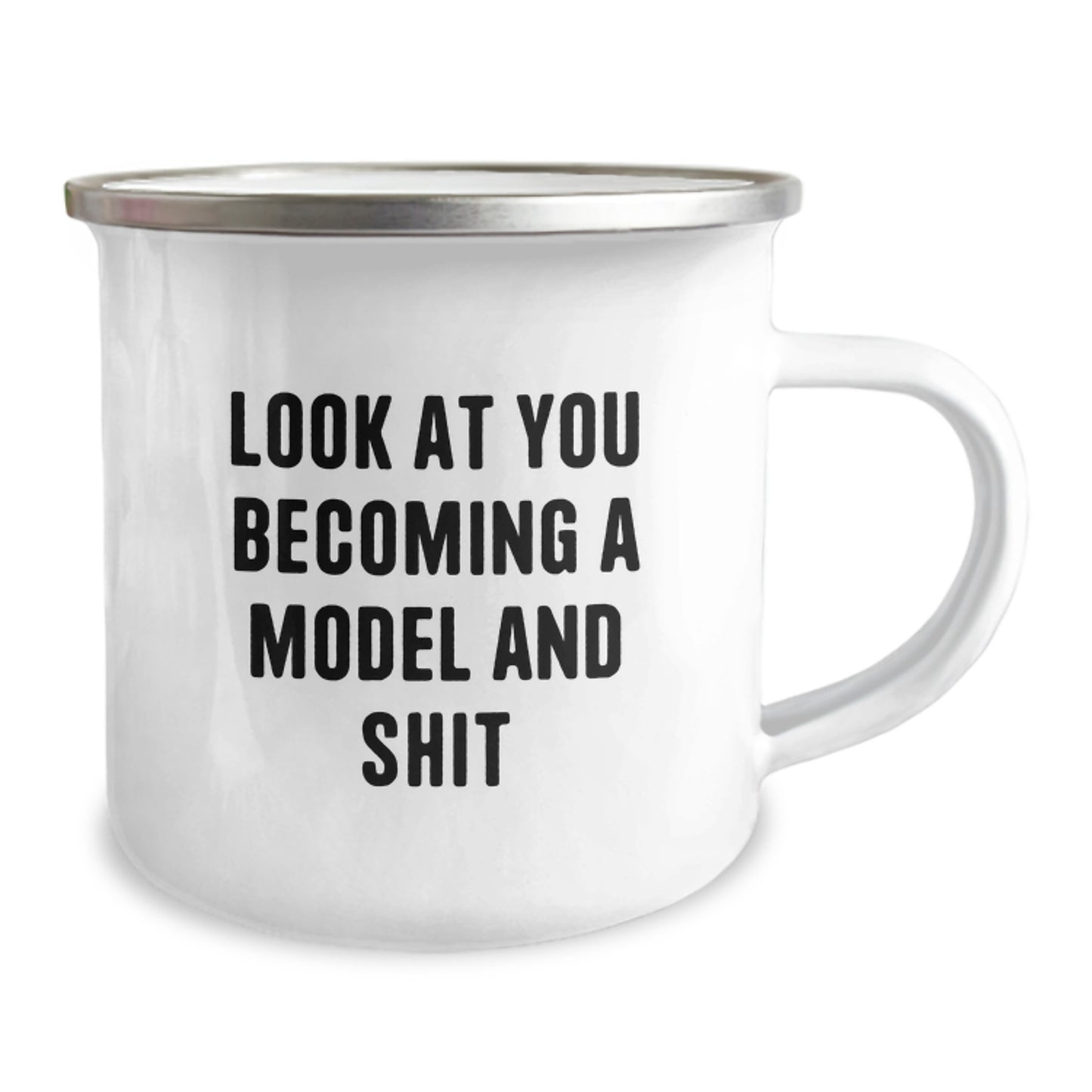 Gifts from Friends for Model Graduation, Inspirational Quote Look At You Becoming A Model And Shit - 12 oz Stainless Steel Camping Mug - Image 2