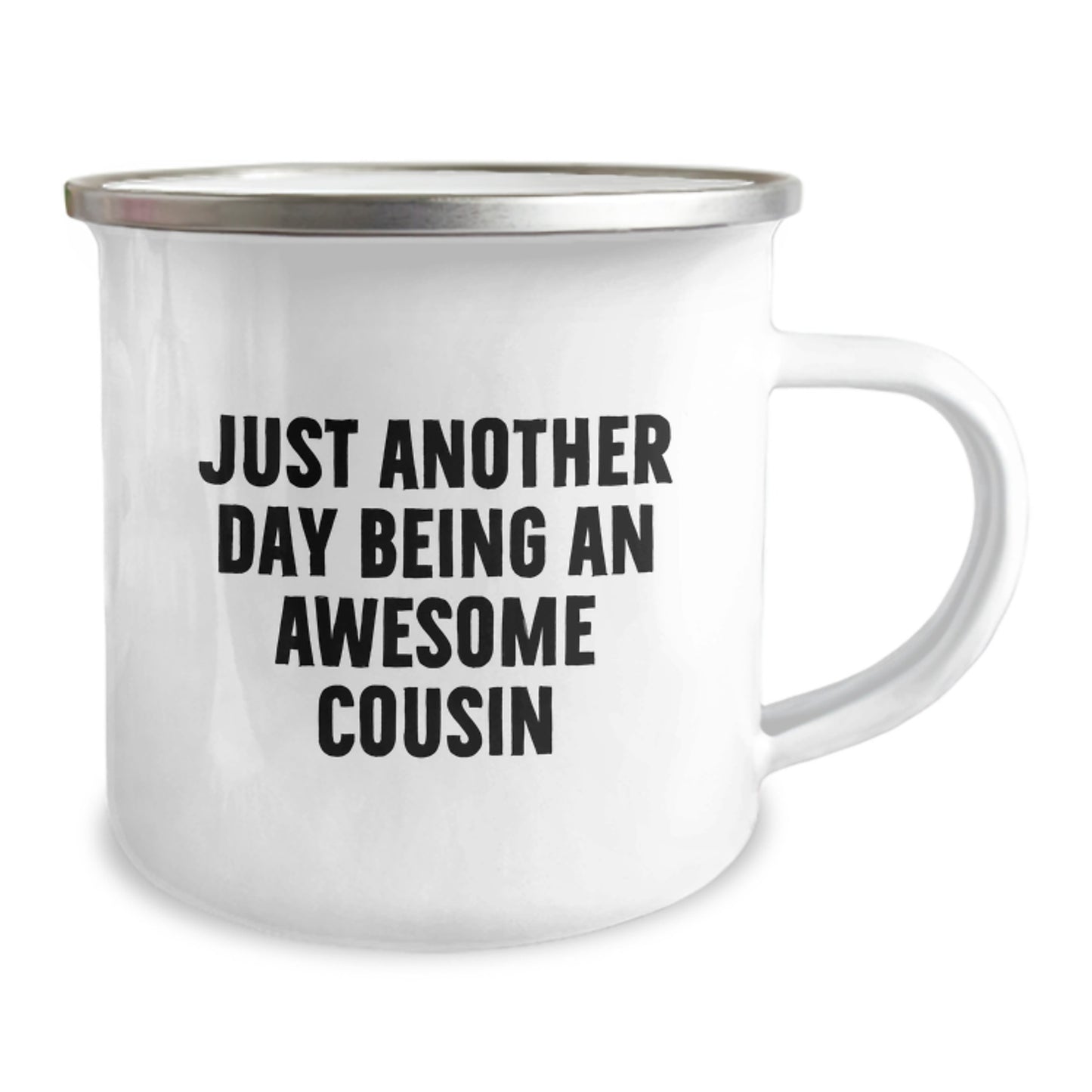 Funny Cousin Gifts for Graduation - Just Another Day Being An Awesome Cousin Camping Mug, 12 oz Stainless Steel with Enamel Finish - Image 2
