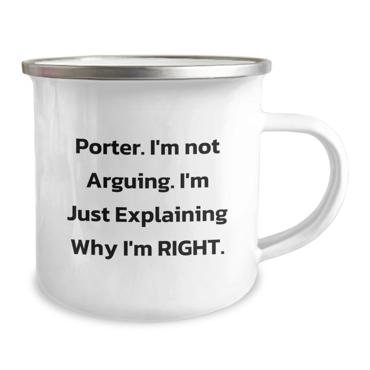 Funny Porter Camping Mug Gifts from Friends for Graduation, 'I'm Not Arguing. I'm Just Explaining Why I'm Right.' - Image 2