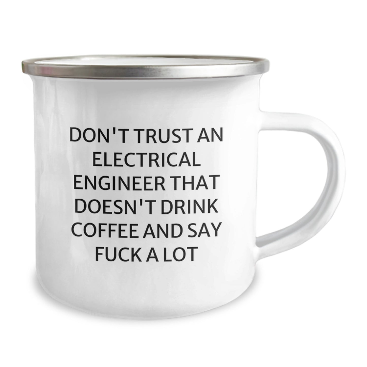 Funny Electrical Engineer Gifts - Camping Mug, 'Don't Trust An Electrical Engineer...' for Graduation, Gifts from Friends to Coworkers - Image 2
