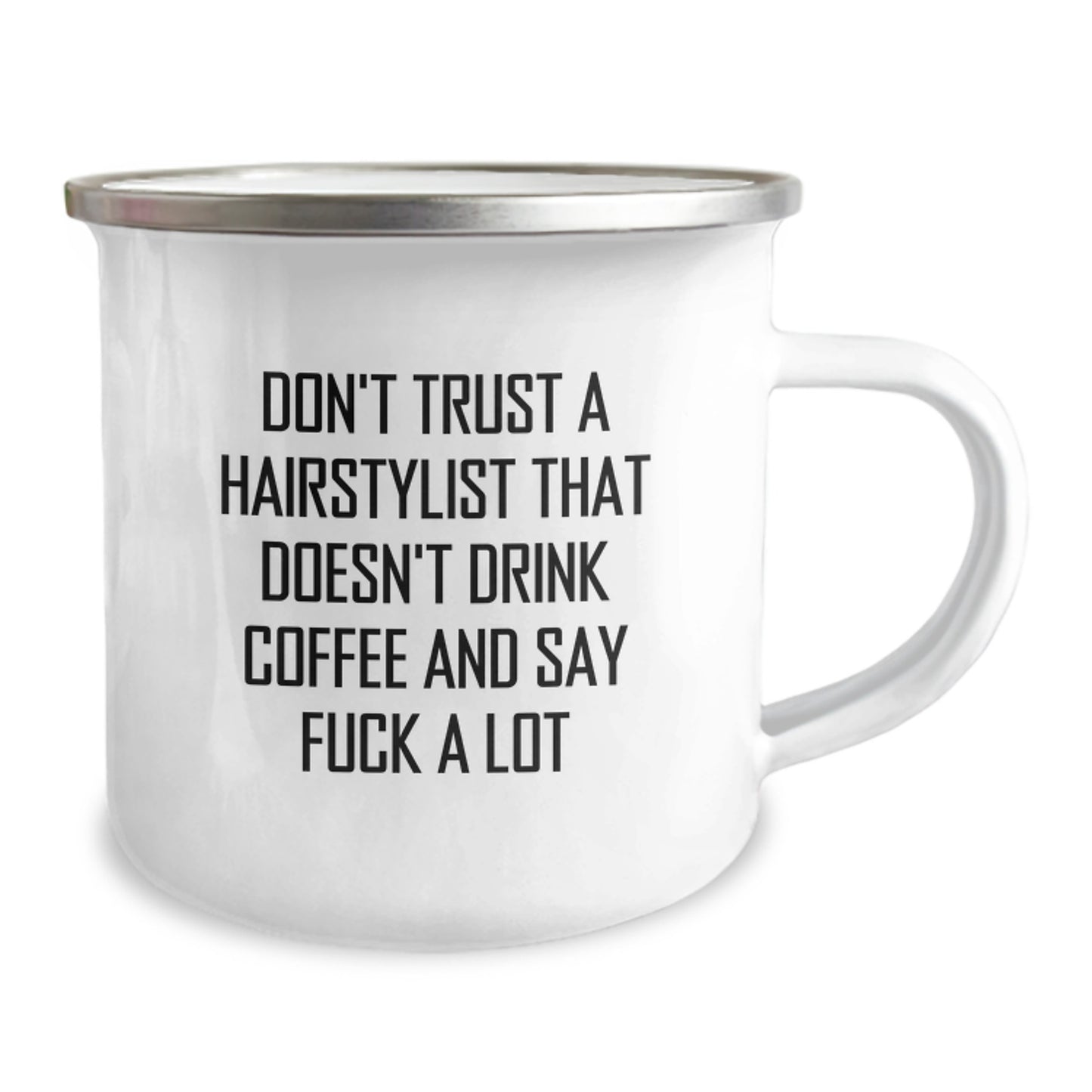 Funny Hairstylist Gifts from Friends, Gifts for Hairstylist, Don't Trust A Hairstylist That Doesn't Drink Coffee And Say F--k A Lot, Camping Mug for Graduation - Image 2