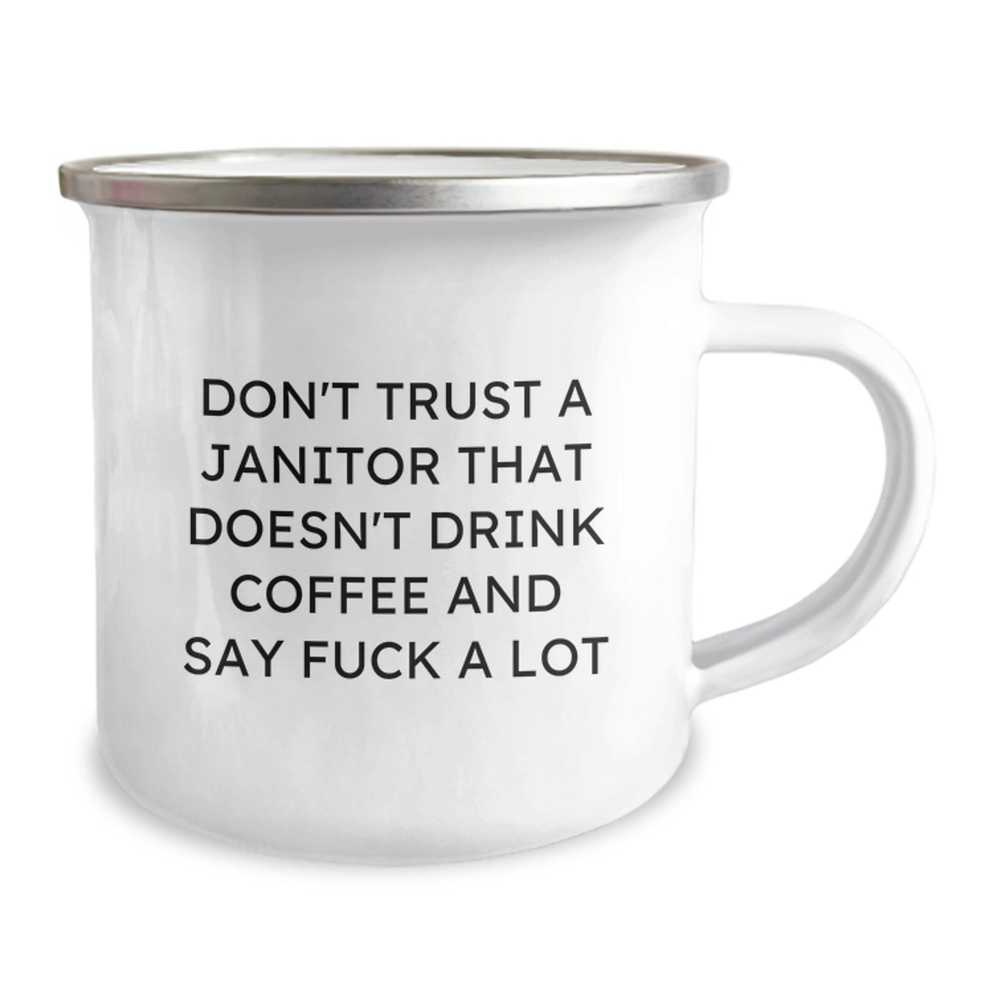Funny Janitor Gifts from Friends - Janitor Camping Mug, Don't Trust A Janitor That Doesn't Drink Coffee Say F--k A Lot Christmas Unique - Image 2