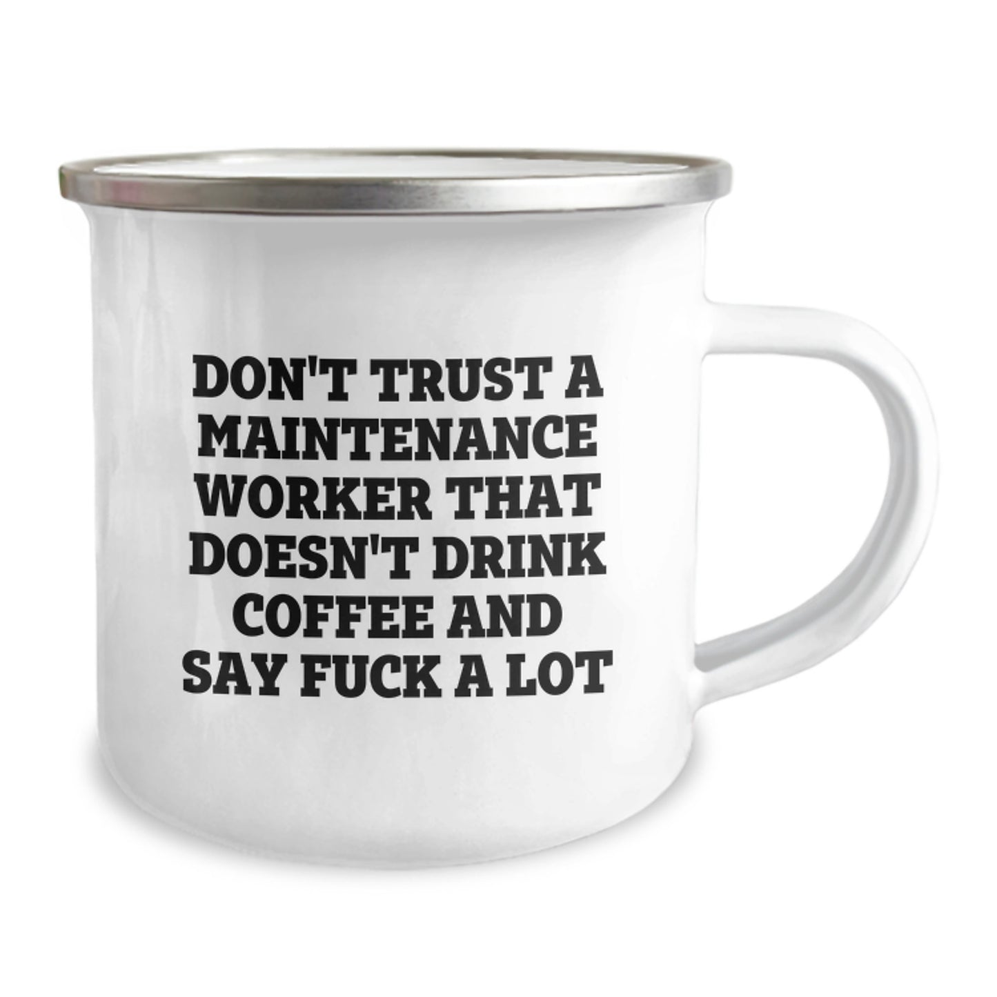 Funny Maintenance Worker Gifts from Friends, Unique Camping Mug for Maintenance Worker, 'Don't Trust A Maintenance Worker That Doesn't Drink Coffee And Say F--k A Lot' - Image 2