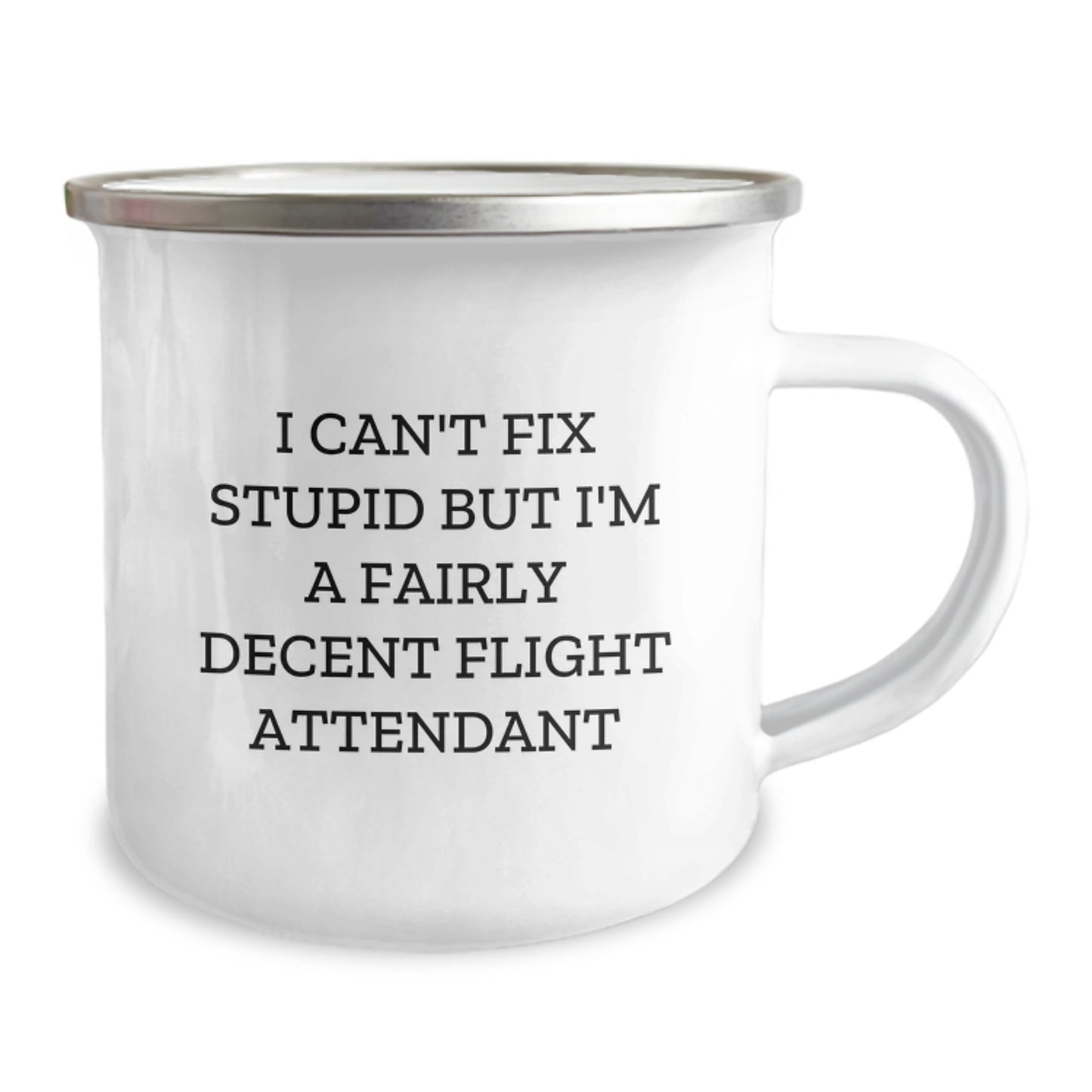 Funny Flight Attendant Gifts for Men and Women, Christmas Unique Mugs for Friends and Family, 'I Can't Fix Stupid But I'm A Fairly Decent Flight Attendant' Quote Camping Mug - Image 2