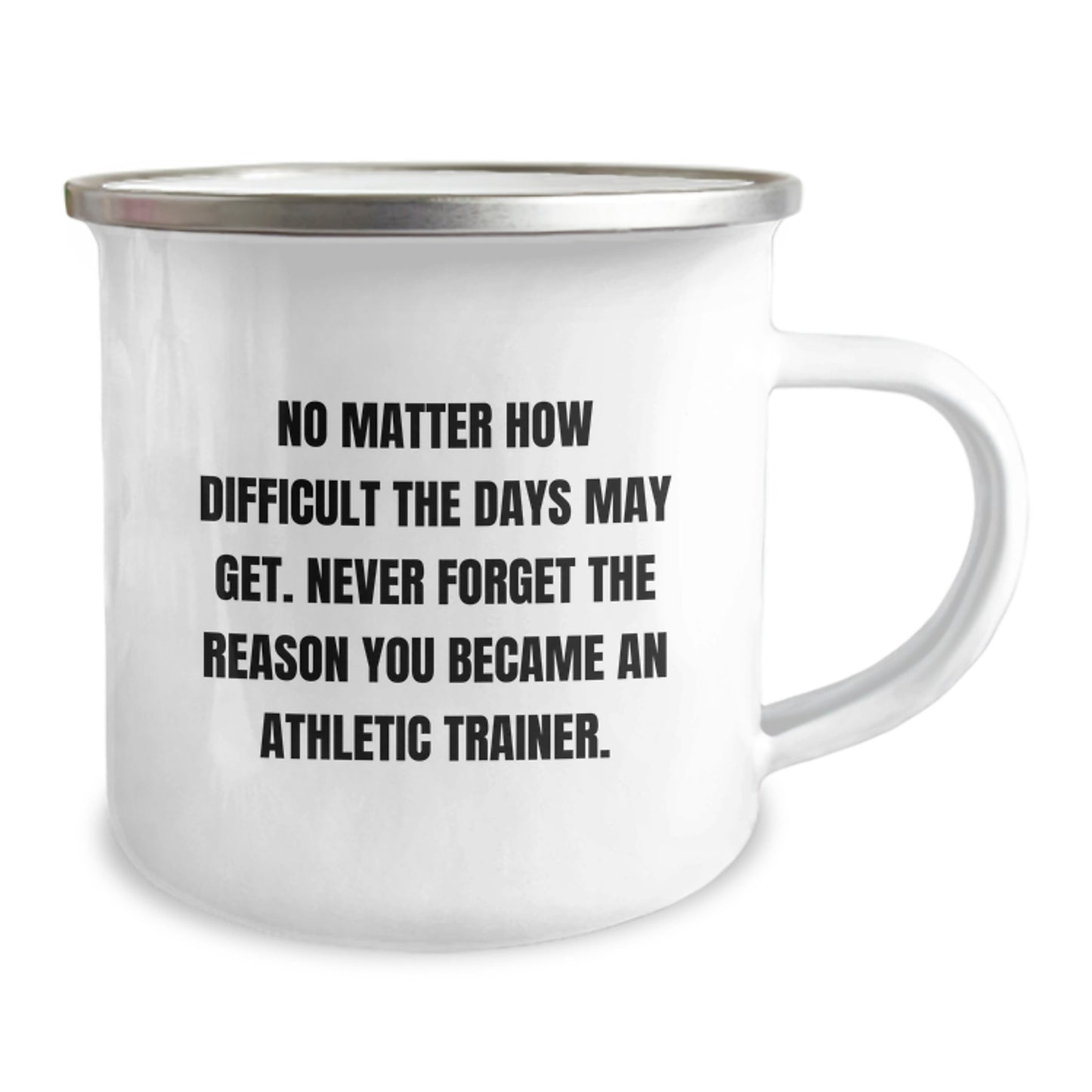 Inspirational Athletic Trainer Gifts for Men Birthday - 'No Matter How Difficult' Camping Mug from Friends - Image 2
