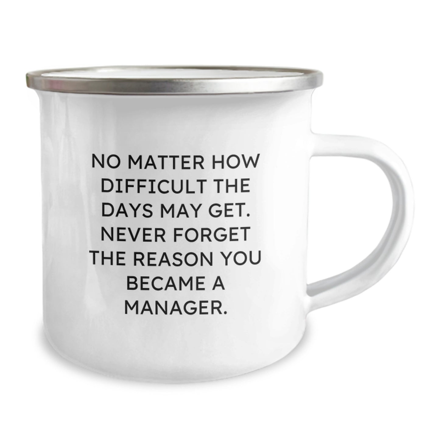 Funny Manager Gifts from Friends - 'No Matter How Difficult The Days May Get.' Inspirational Camping Mug for Christmas Unique Gifts - Image 2